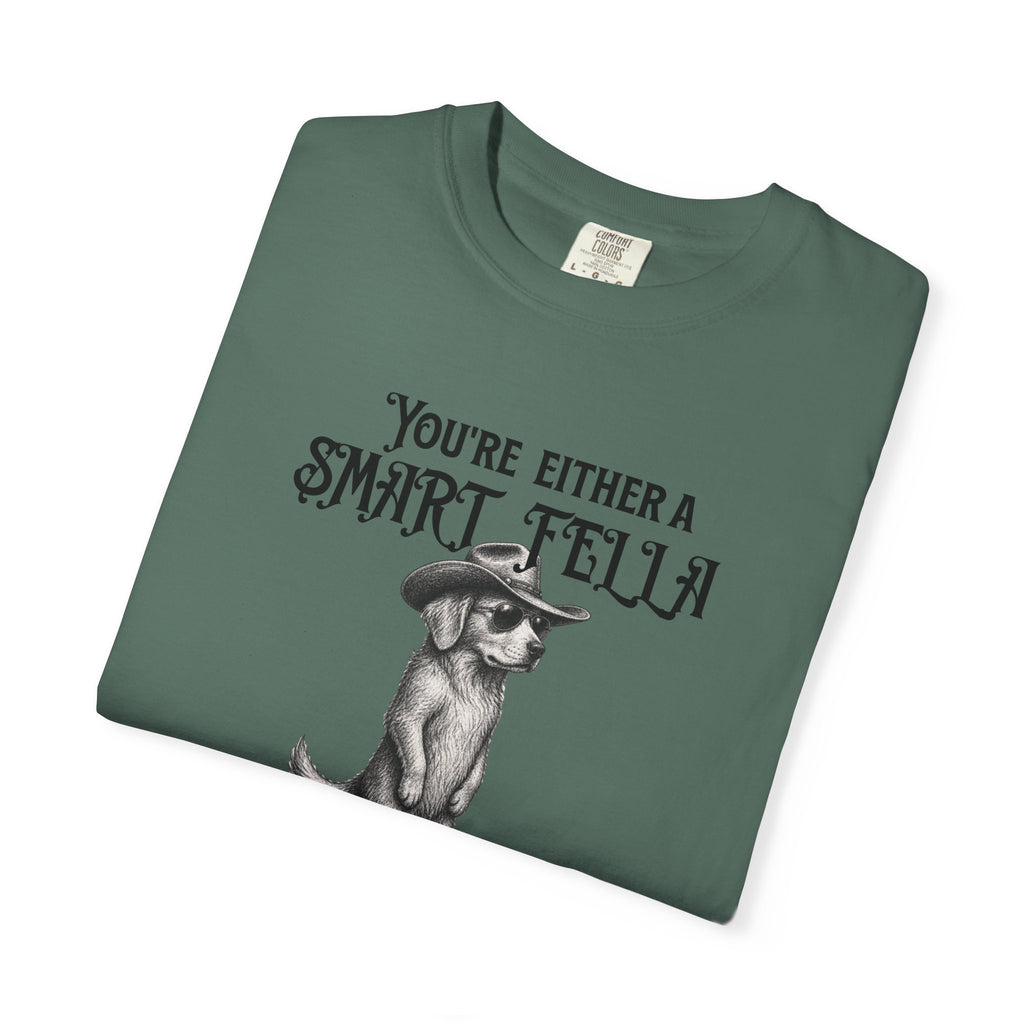 Funny Dog Graphic T-Shirt — "You’re Either a Smart Fella or a Fart Smella"
