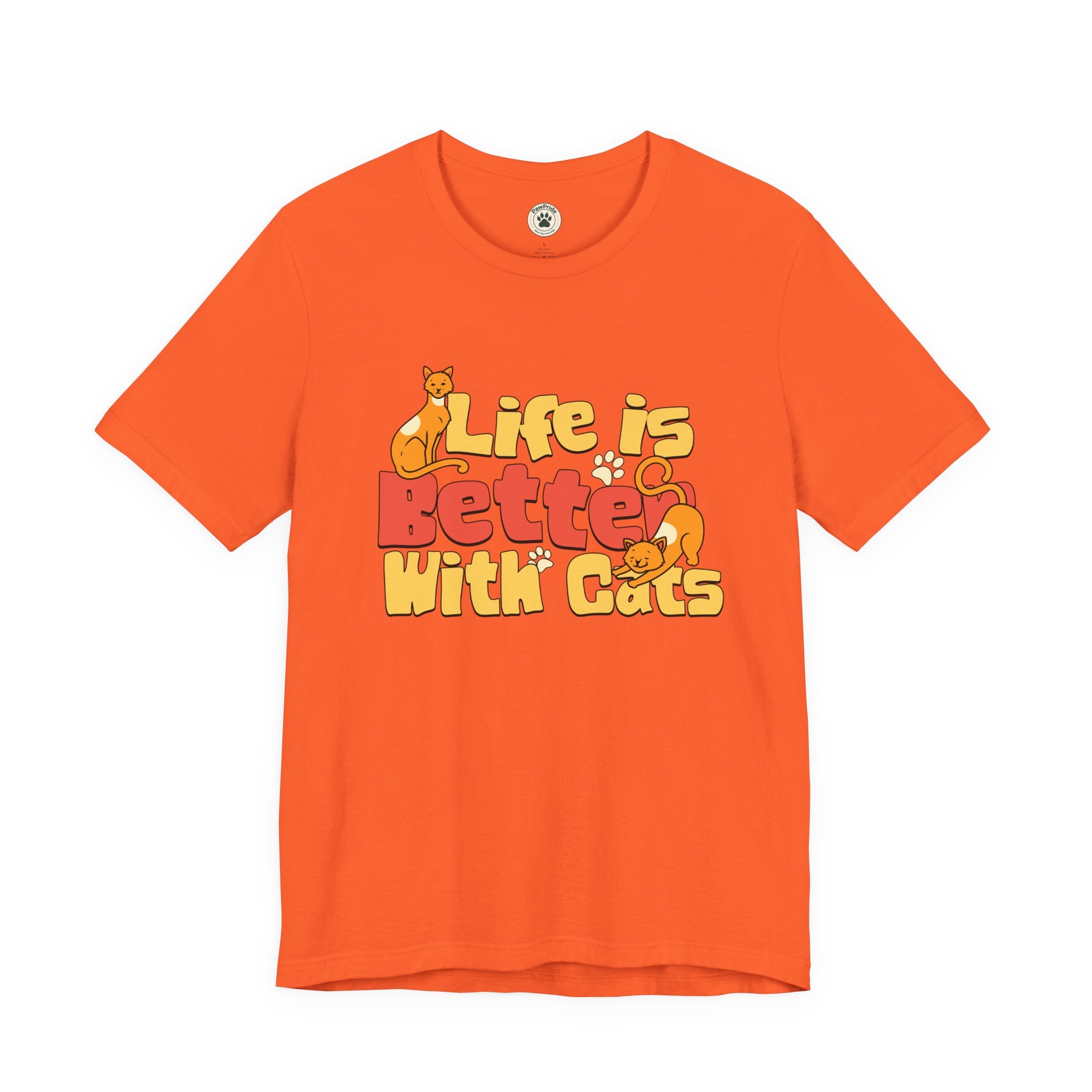 Life Is Better With Cats T‑Shirt