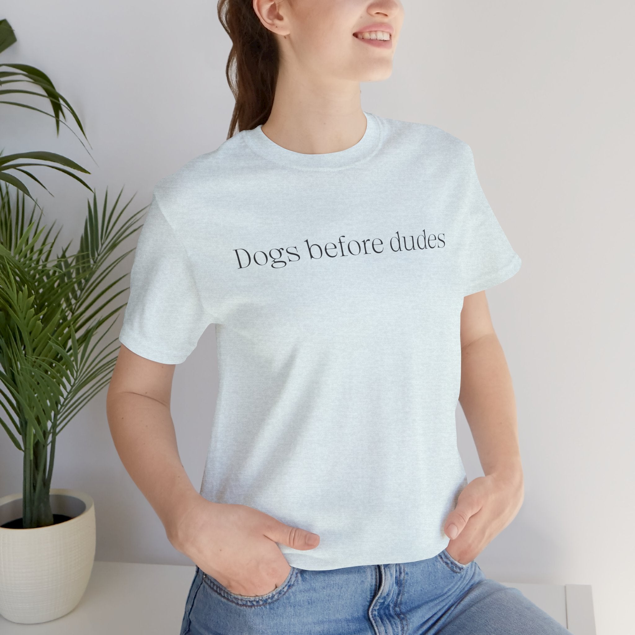 Dogs Before Dudes T-Shirt — Minimalist Dog Lover Tee