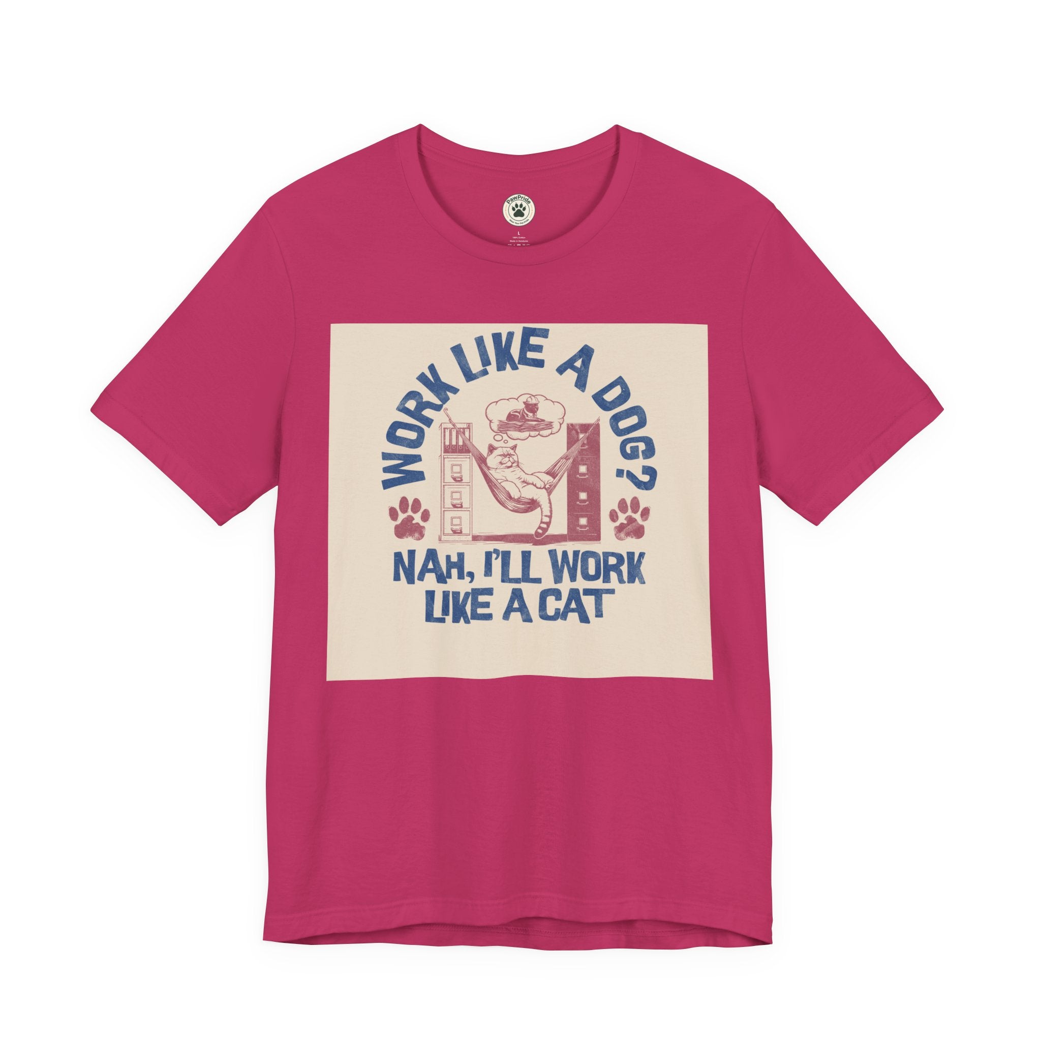 Cat Work Shirt – “Work Like a Dog? Nah, I’ll Work Like a Cat” Graphic Tee
