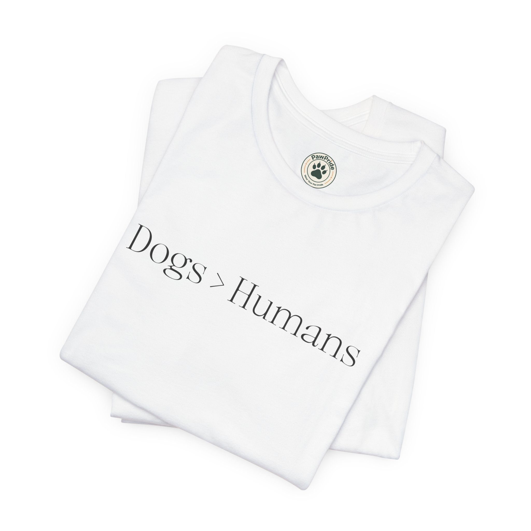 Dogs > Humans Tee — Minimalist Dog Lover T-Shirt