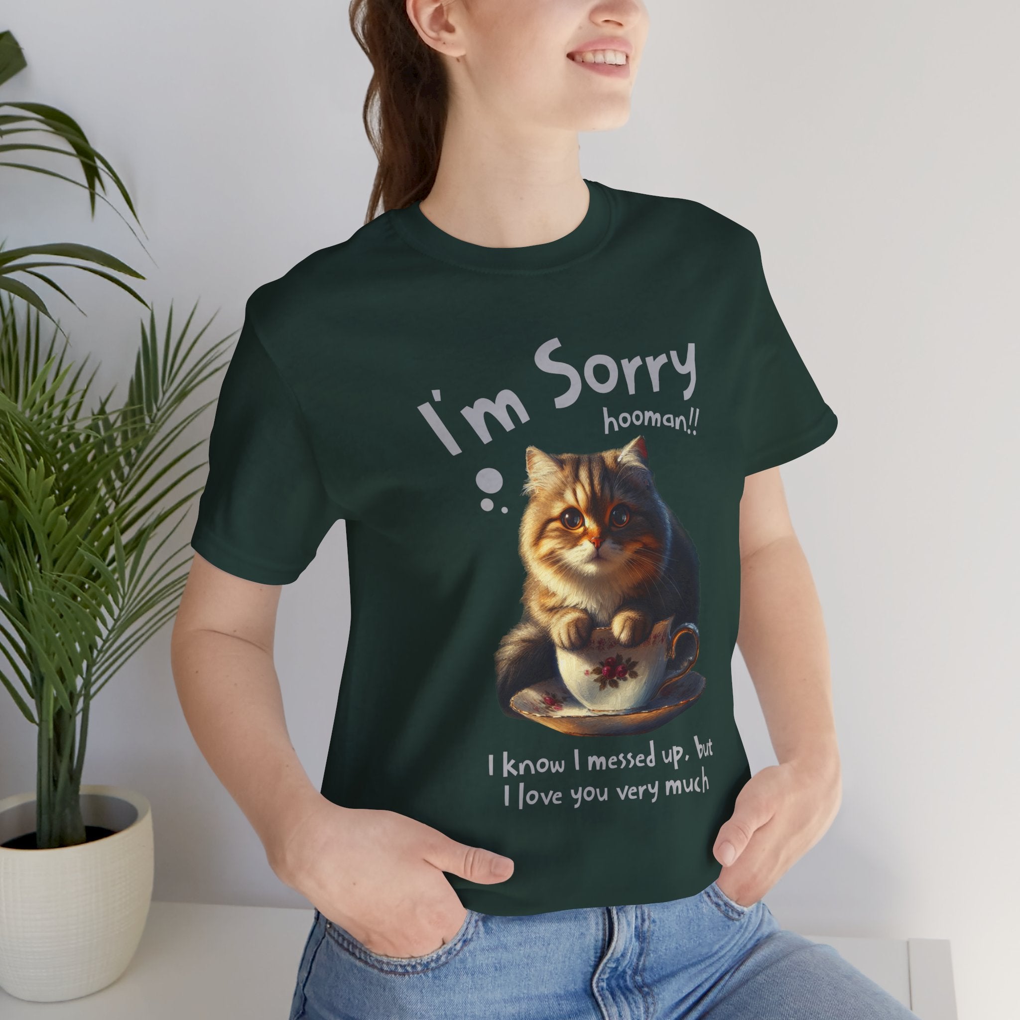 Sorry Kitten T‑Shirt – Cute Apology Cat Tee (‘I’m Sorry hooman!! I know I messed up, but I love you very much’)