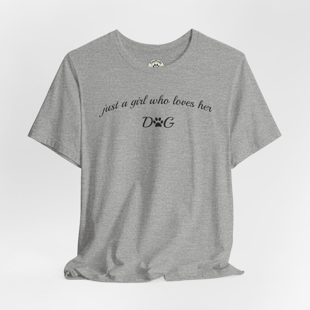 Dog Lover Tee — "just a girl who loves her DOG" Script Graphic T-Shirt