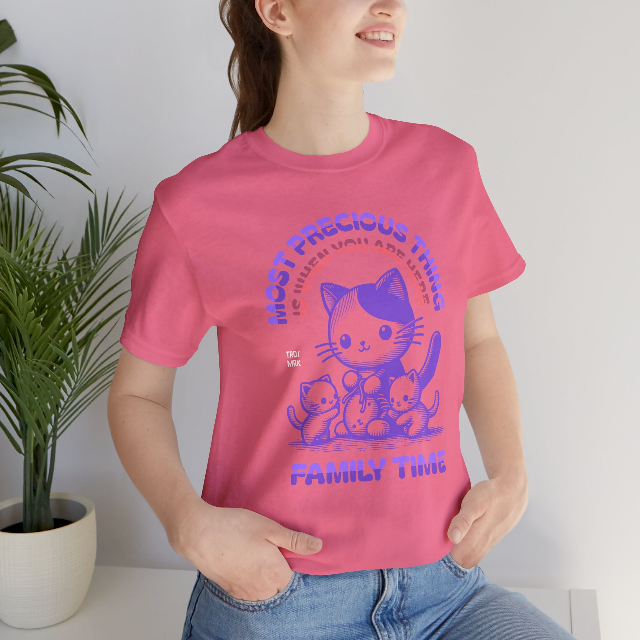 Family Time Cat Tee — "Most Precious Thing Is When You Are Here" Cute Cat Family T-Shirt
