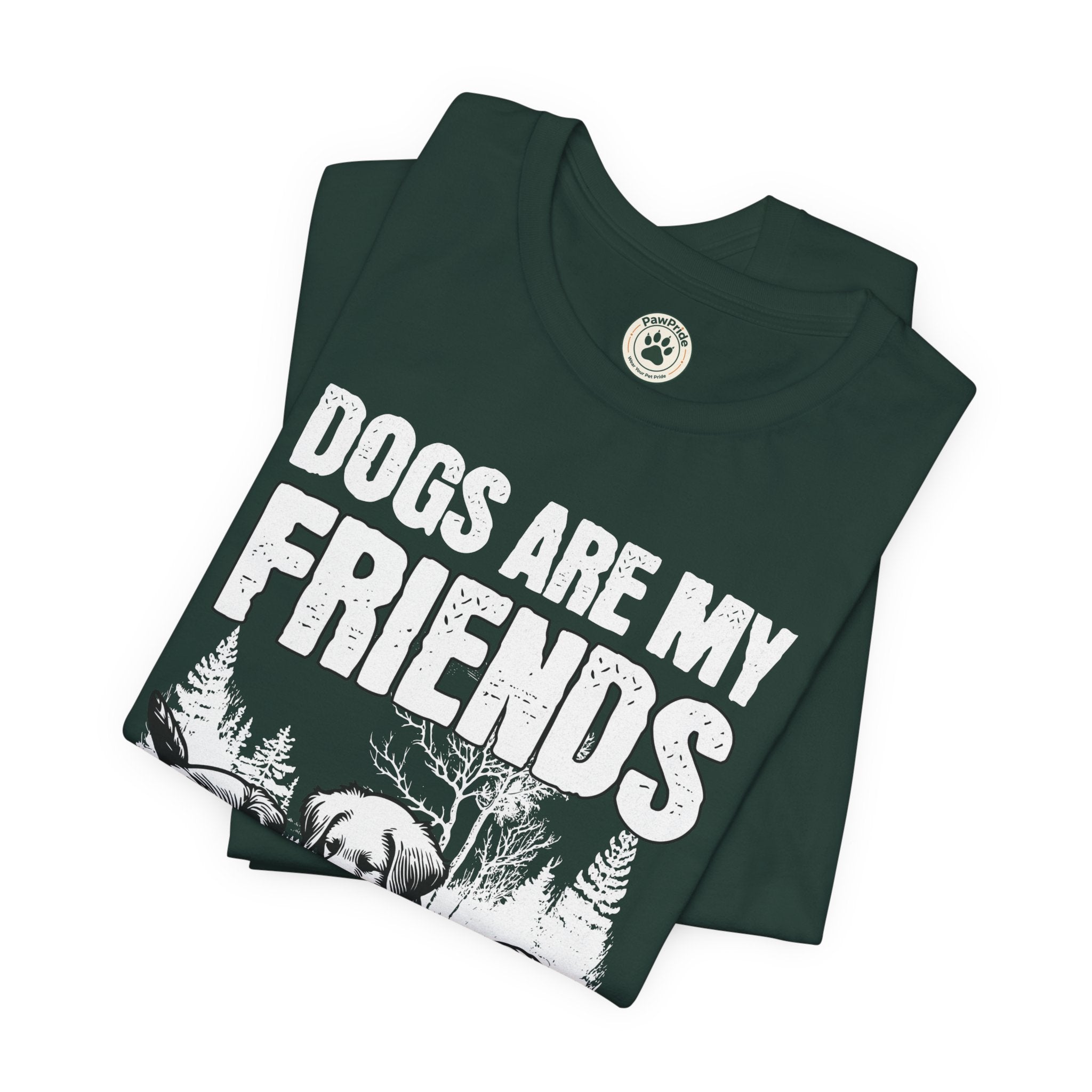 Dogs Are My Friends T-Shirt — Cute Puppy Graphic Tee for Dog Lovers