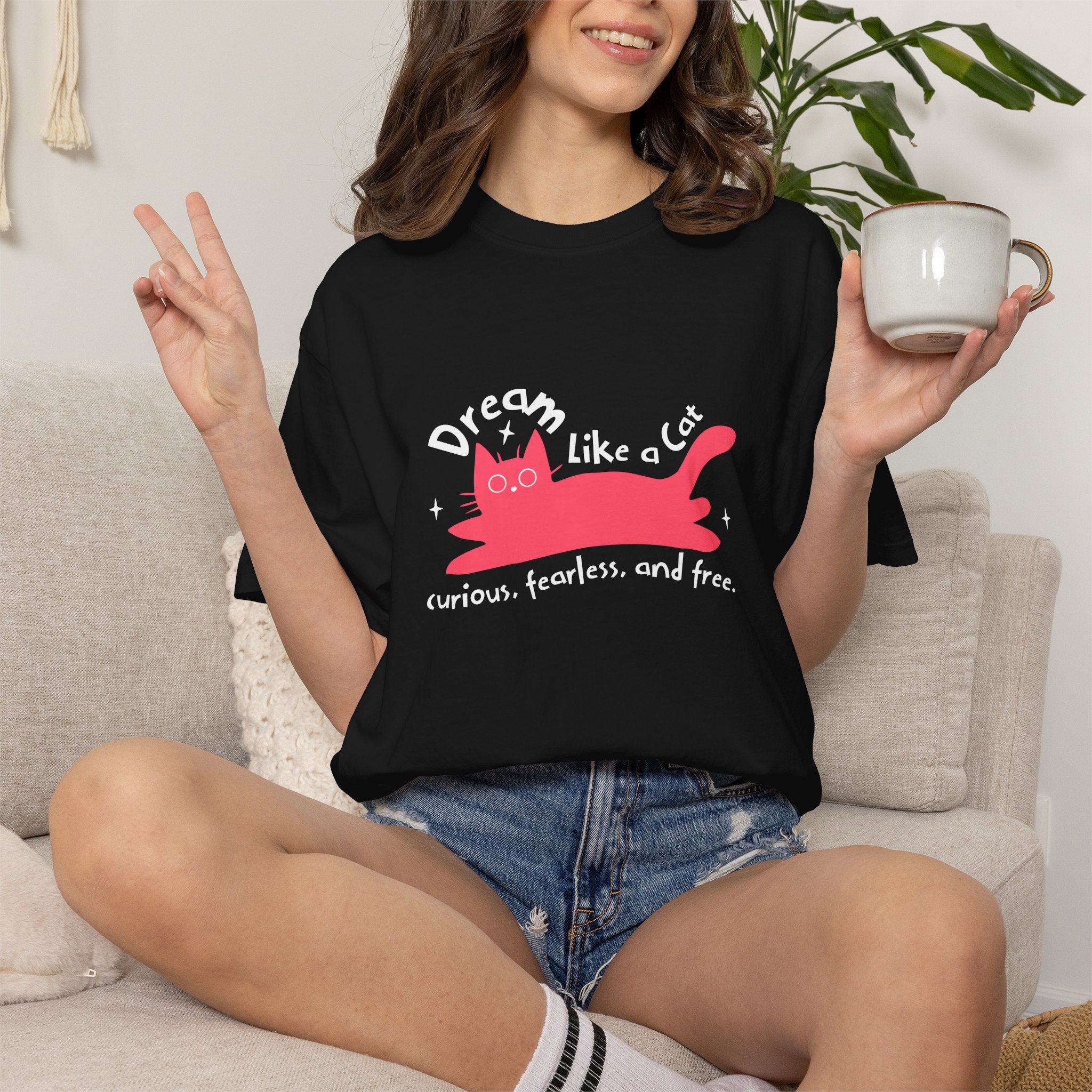 Dream Like a Cat T-Shirt — Curious, Fearless & Free Cute Cat Graphic Tee