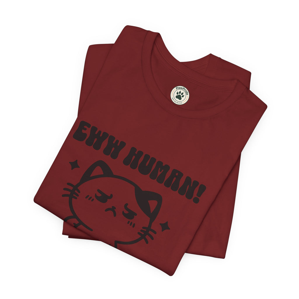 Eww Human! Cute Grumpy Cat Tee