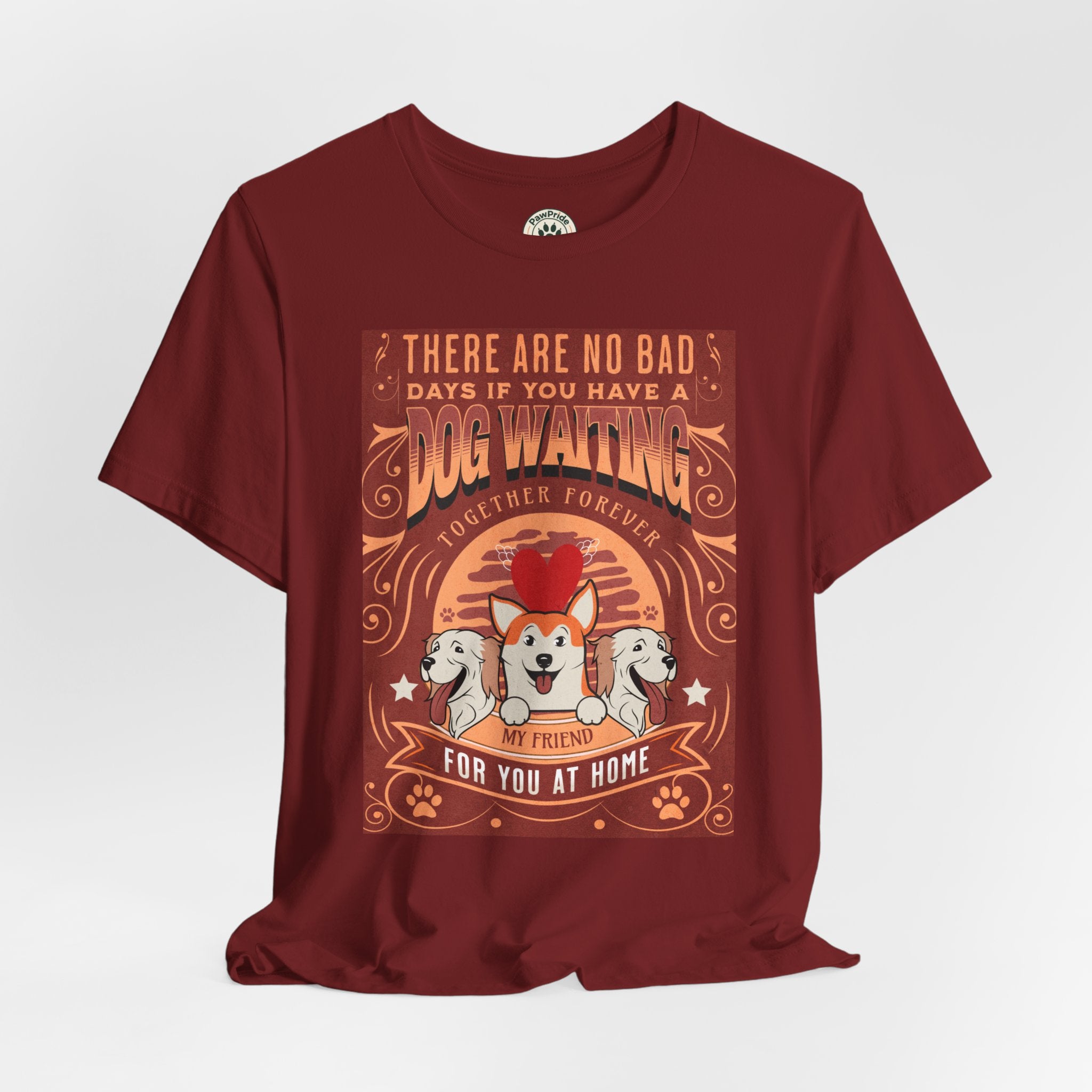 Dog Walking Tee — "There Are No Bad Days If You Have a Dog Walking Together Forever"