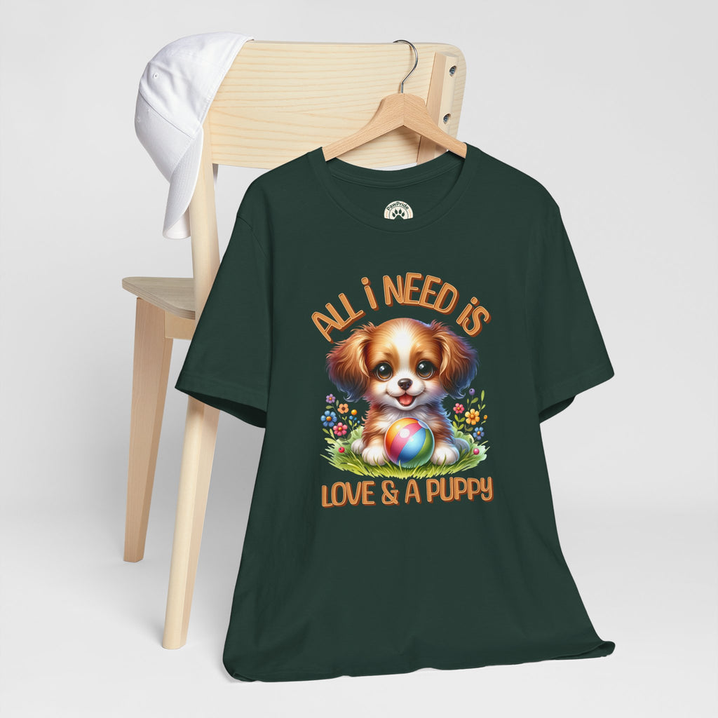 T-Shirt — "All I Need Is Love & a Puppy" Cute Puppy Graphic Tee