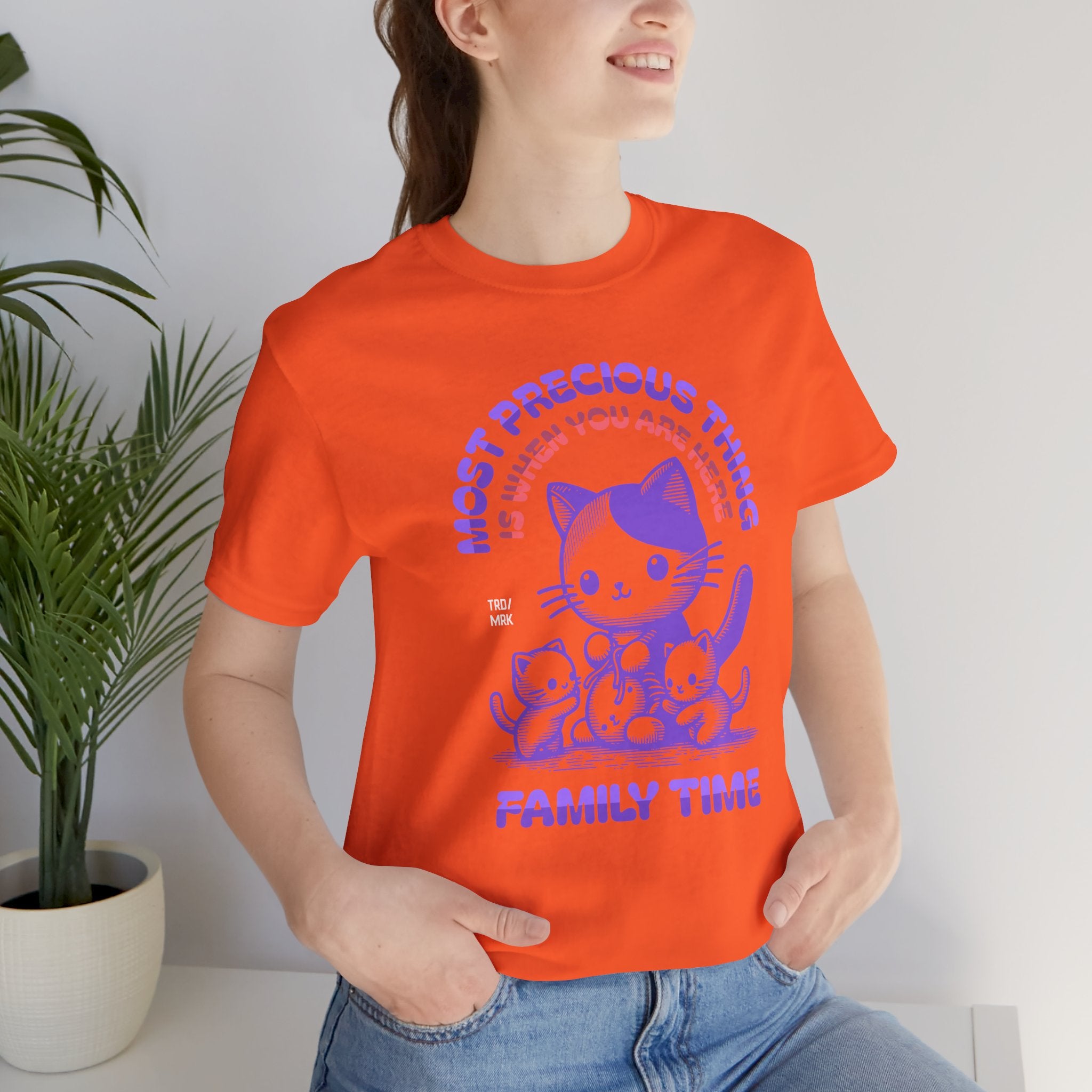 Family Time Cat Tee — "Most Precious Thing Is When You Are Here" Cute Cat Family T-Shirt
