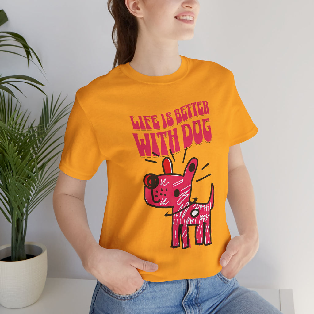Dog Lover T-Shirt — "Life Is Better With Dog" Cute Pink Pup Graphic Tee