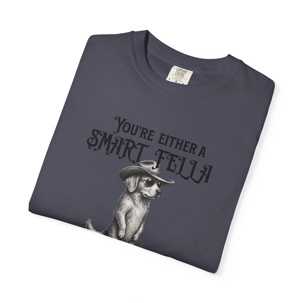 Funny Dog Graphic T-Shirt — "You’re Either a Smart Fella or a Fart Smella"