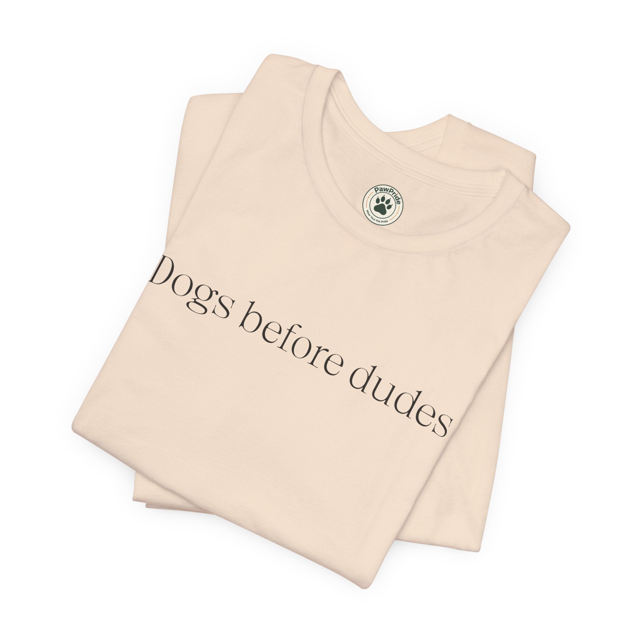 Dogs Before Dudes T-Shirt — Minimalist Dog Lover Tee