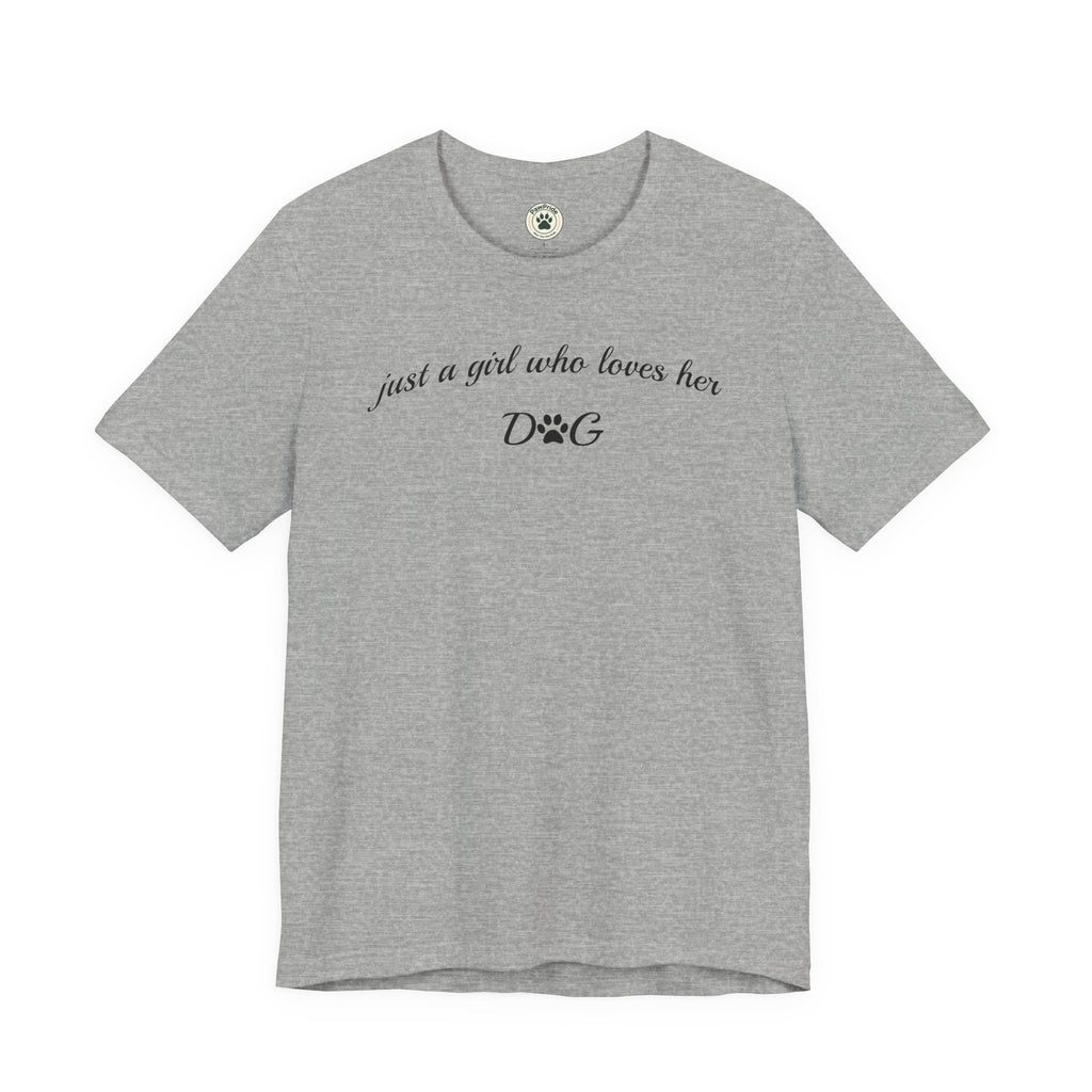 Dog Lover Tee — "just a girl who loves her DOG" Script Graphic T-Shirt