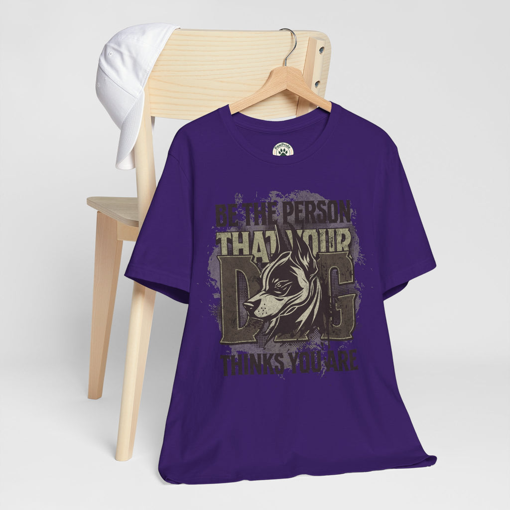 Wolf Motivational T‑Shirt — "Be the Person That Your Dog Thinks You Are"