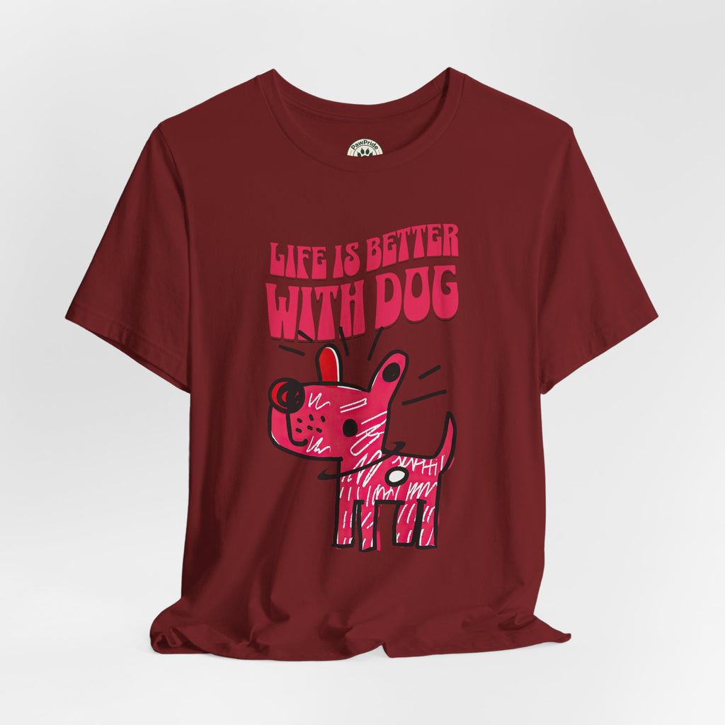 Dog Lover T-Shirt — "Life Is Better With Dog" Cute Pink Pup Graphic Tee