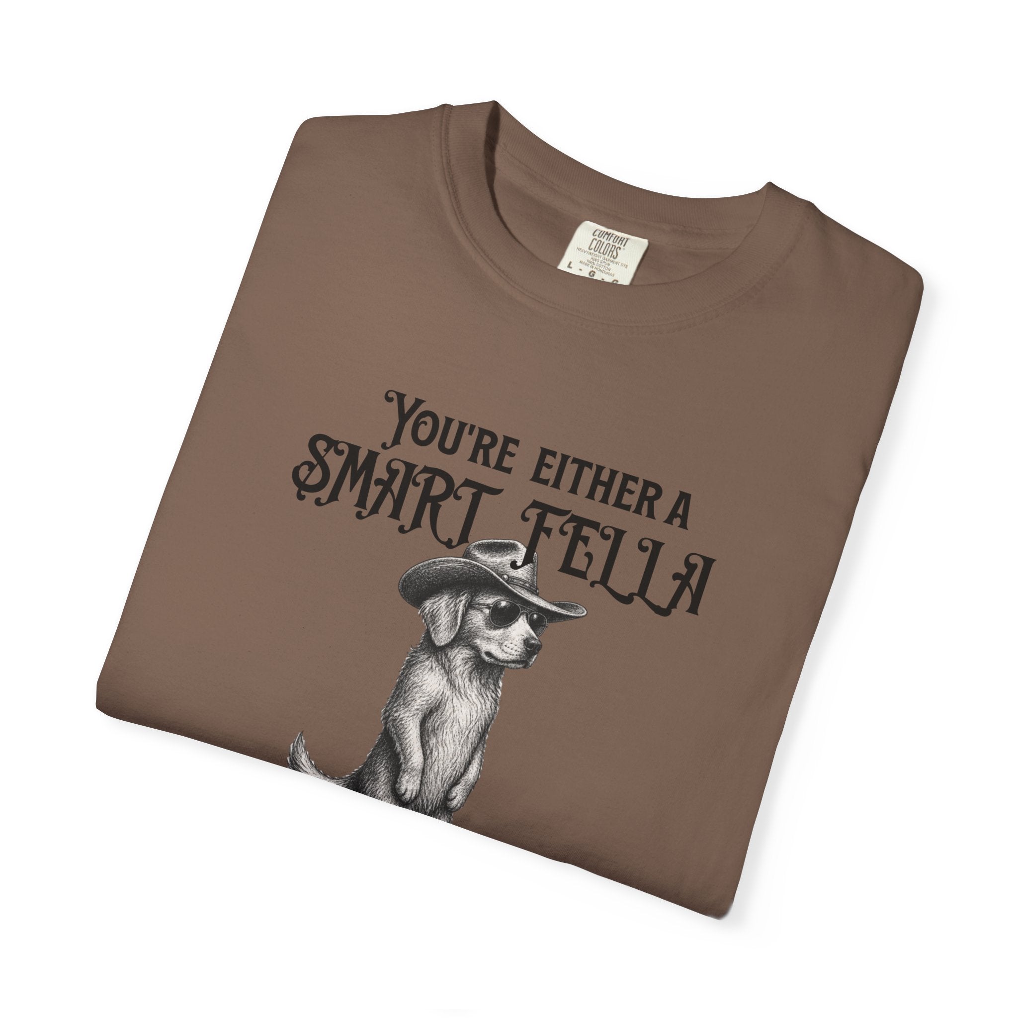 Funny Dog Graphic T-Shirt — "You’re Either a Smart Fella or a Fart Smella"