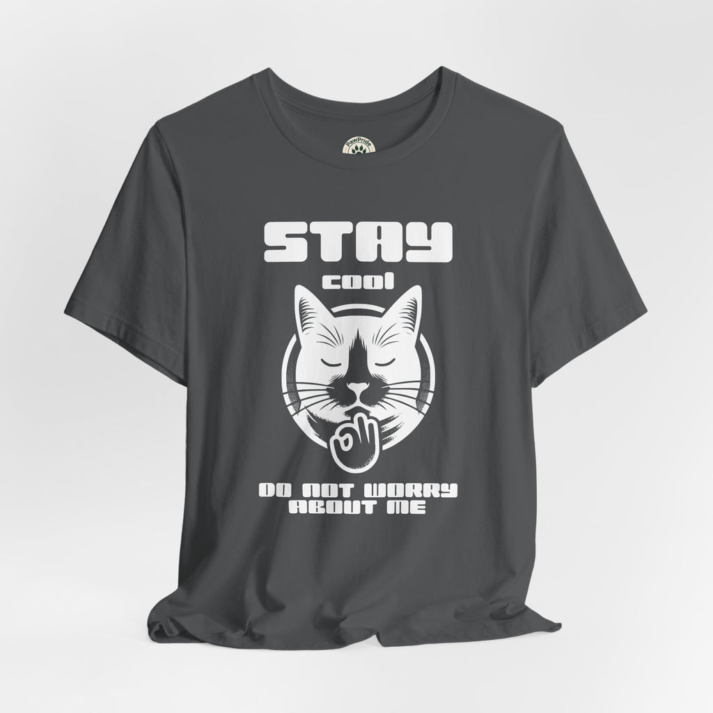 Stay Calm Cat T-Shirt — Cute Grumpy Cat Graphic Tee ("Stay Calm — Do Not Disturb" )
