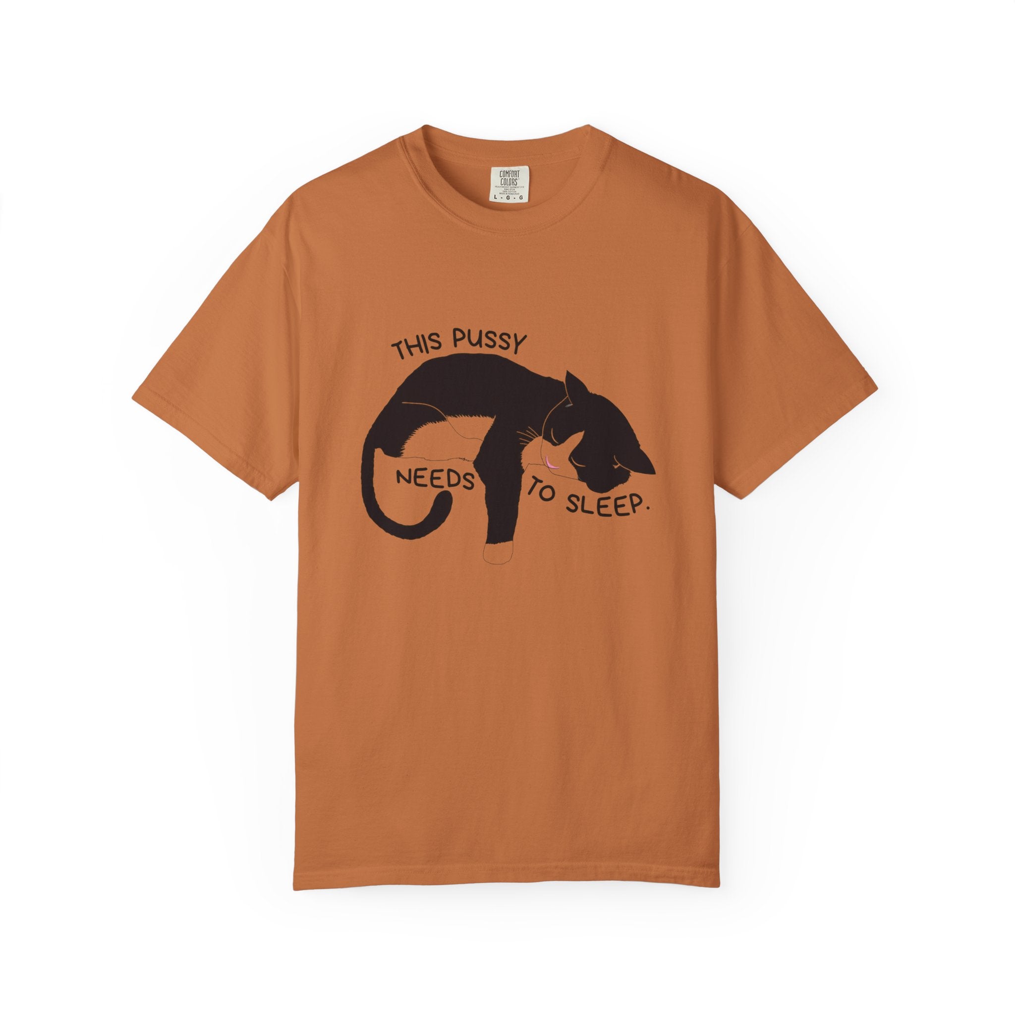 Sleepy Cat T-Shirt — "This Pussy Needs to Sleep" Graphic Tee
