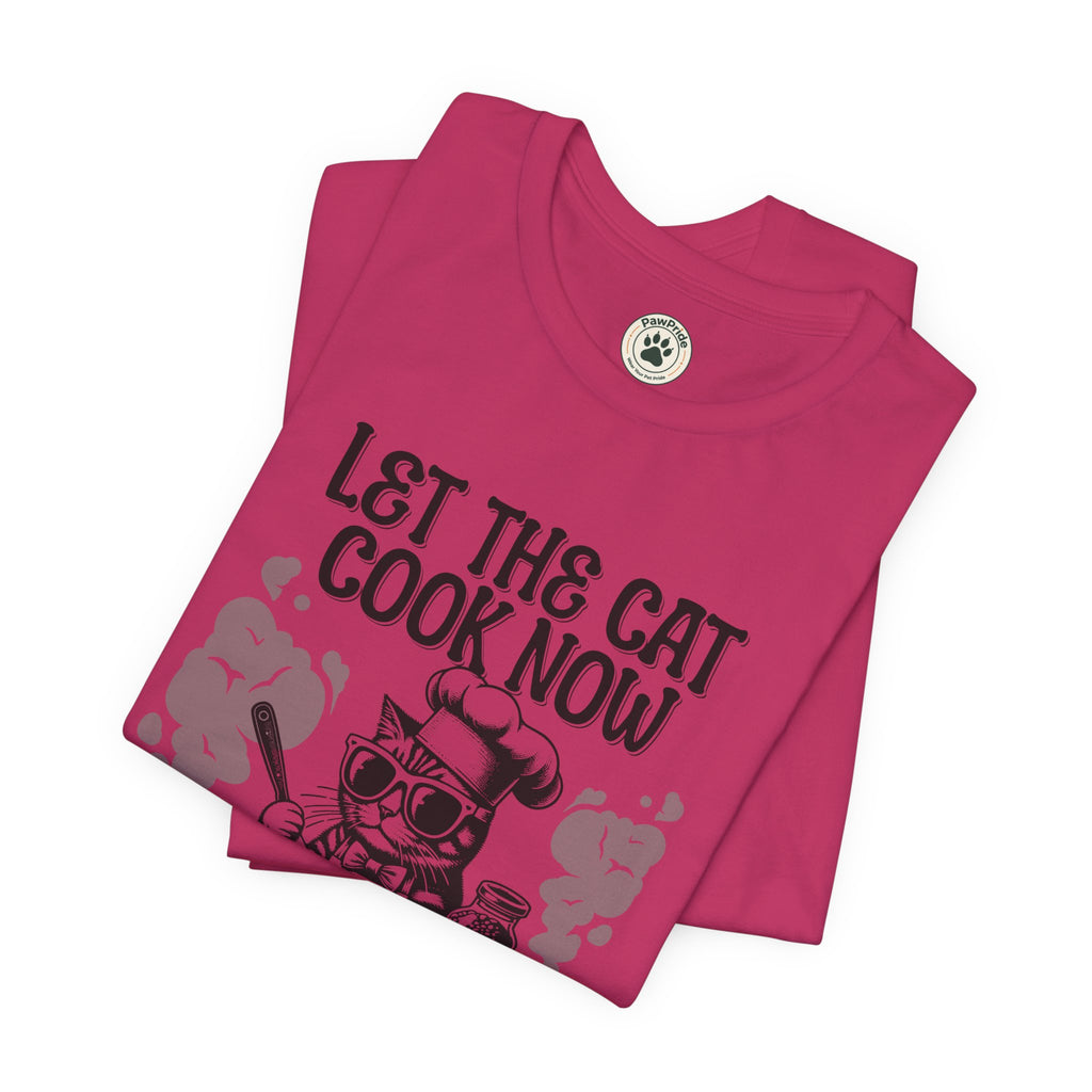 Let The Cat Cook Now T-Shirt — Funny Chef Cat Cooking Tee