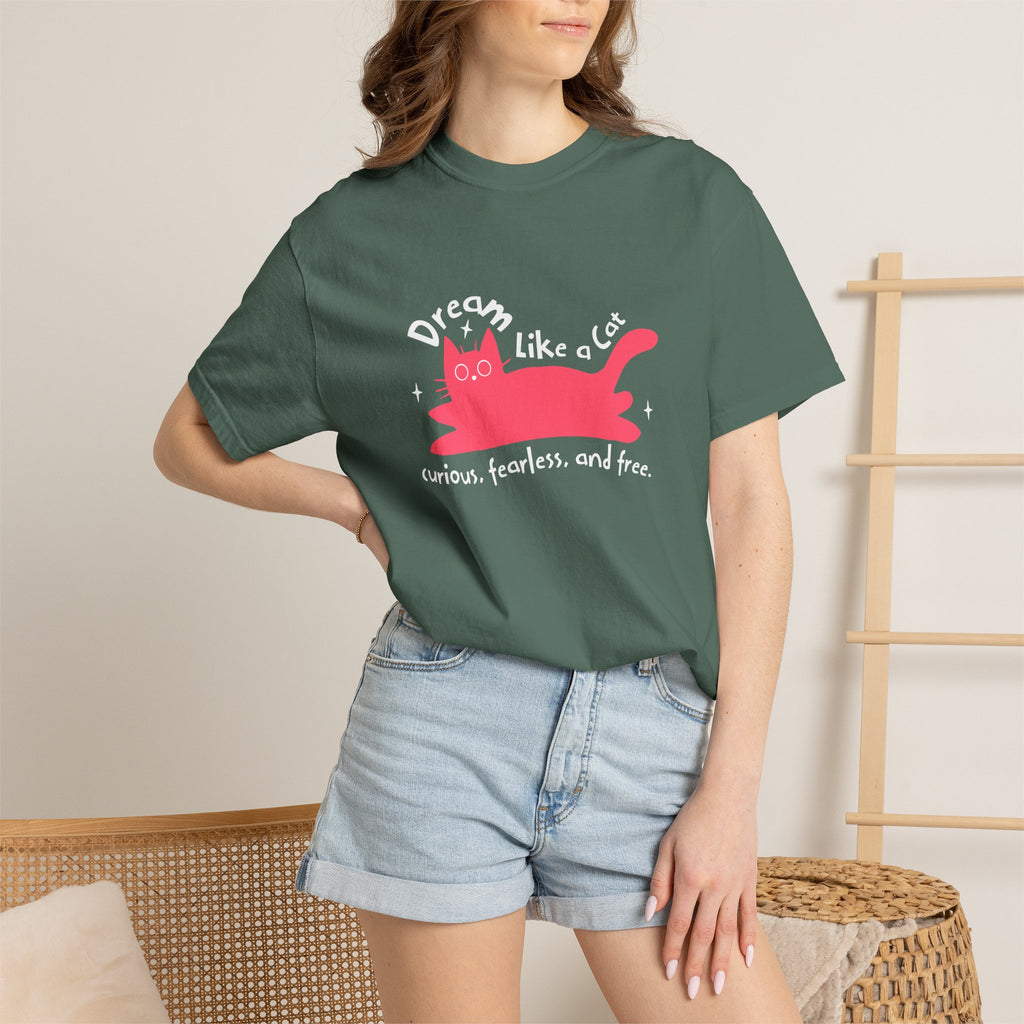 Dream Like a Cat T-Shirt — Curious, Fearless & Free Cute Cat Graphic Tee