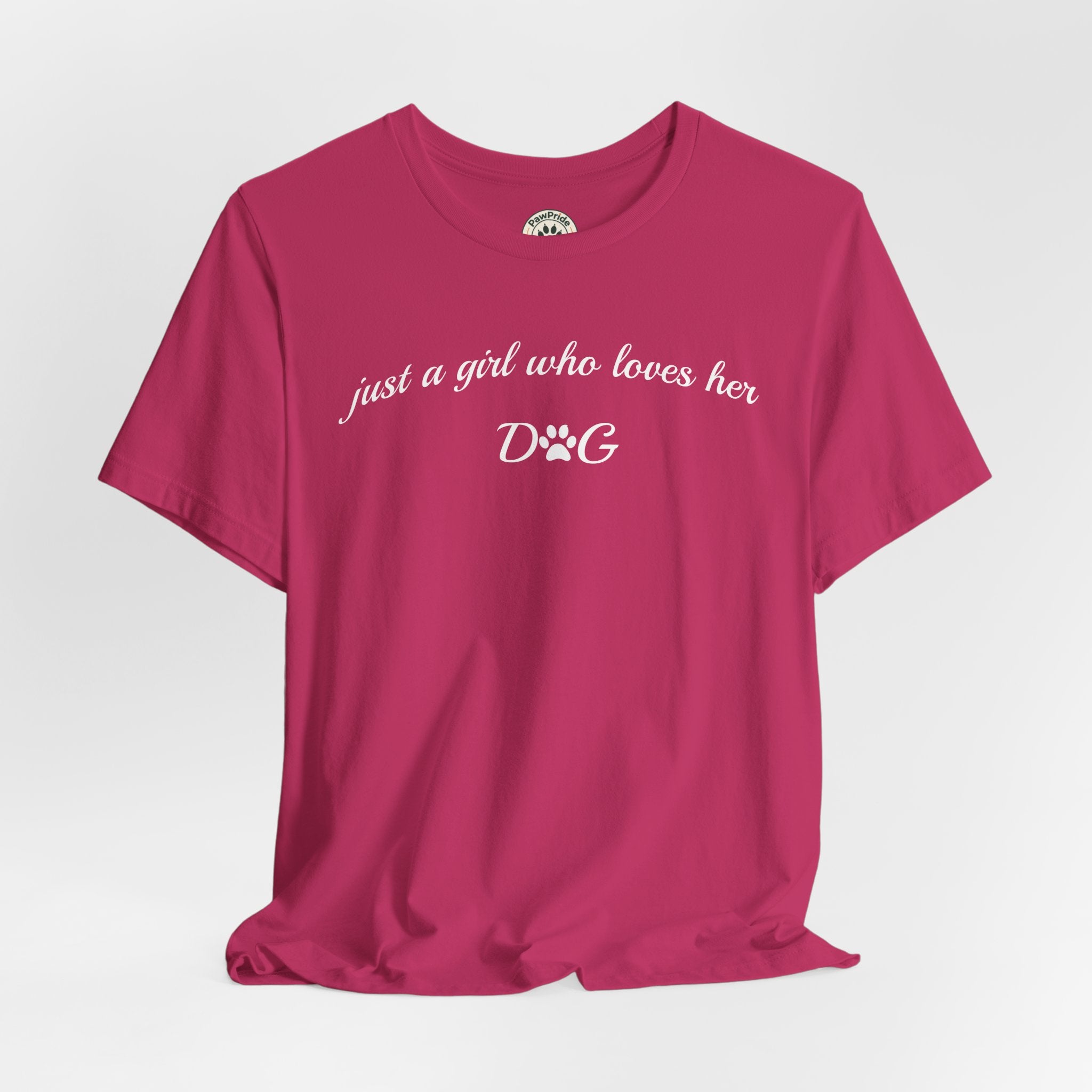 Just a Girl Who Loves Her Dog T-Shirt — Cute Dog Lover Tee