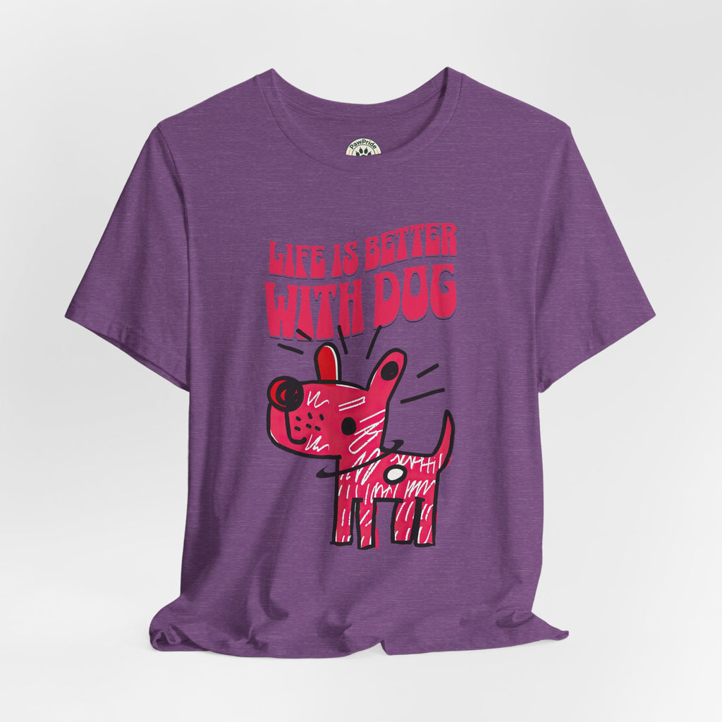 Dog Lover T-Shirt — "Life Is Better With Dog" Cute Pink Pup Graphic Tee