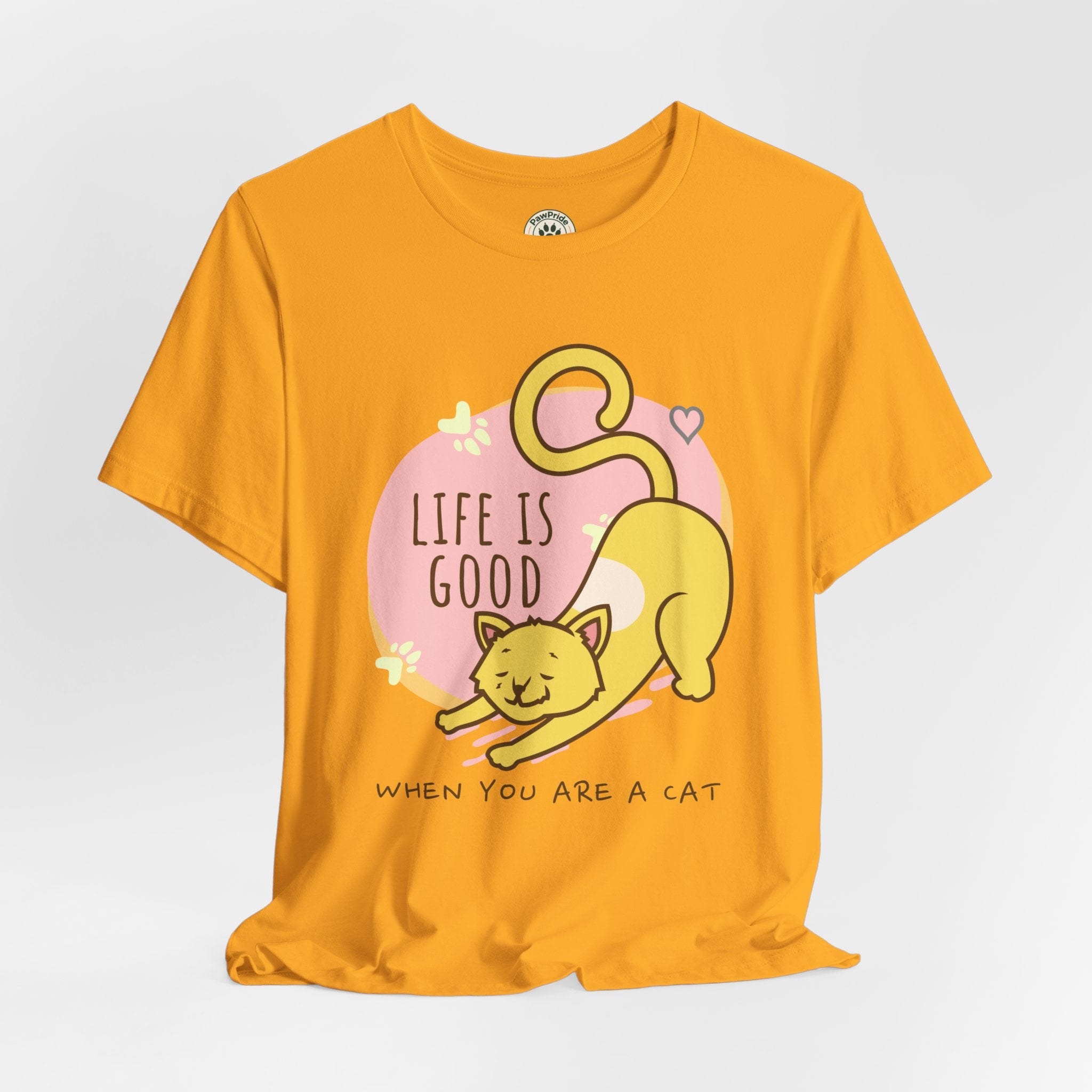 Life Is Good When You Are a Cat T-Shirt — Cute Cat Graphic Tee