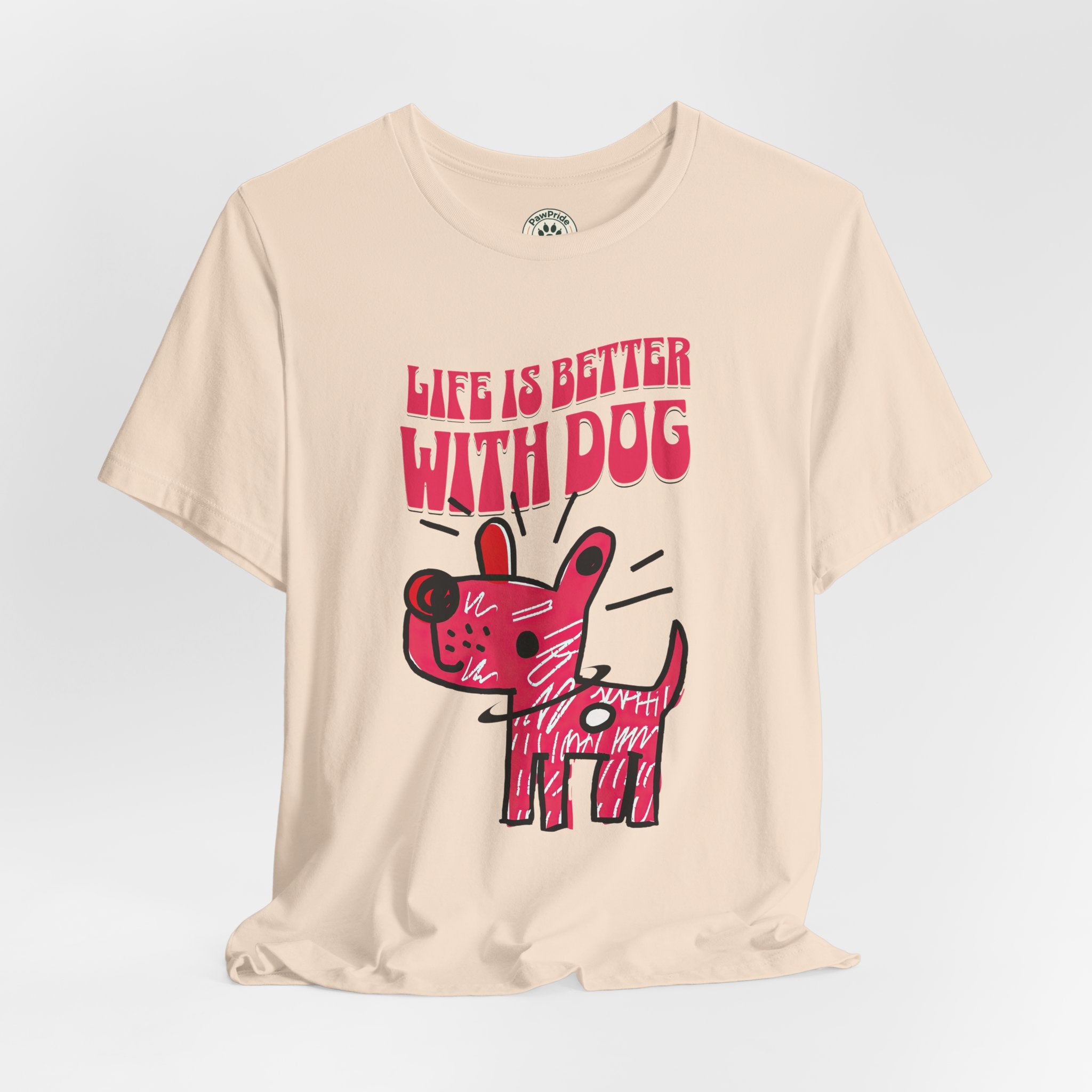Dog Lover T-Shirt — "Life Is Better With Dog" Cute Pink Pup Graphic Tee