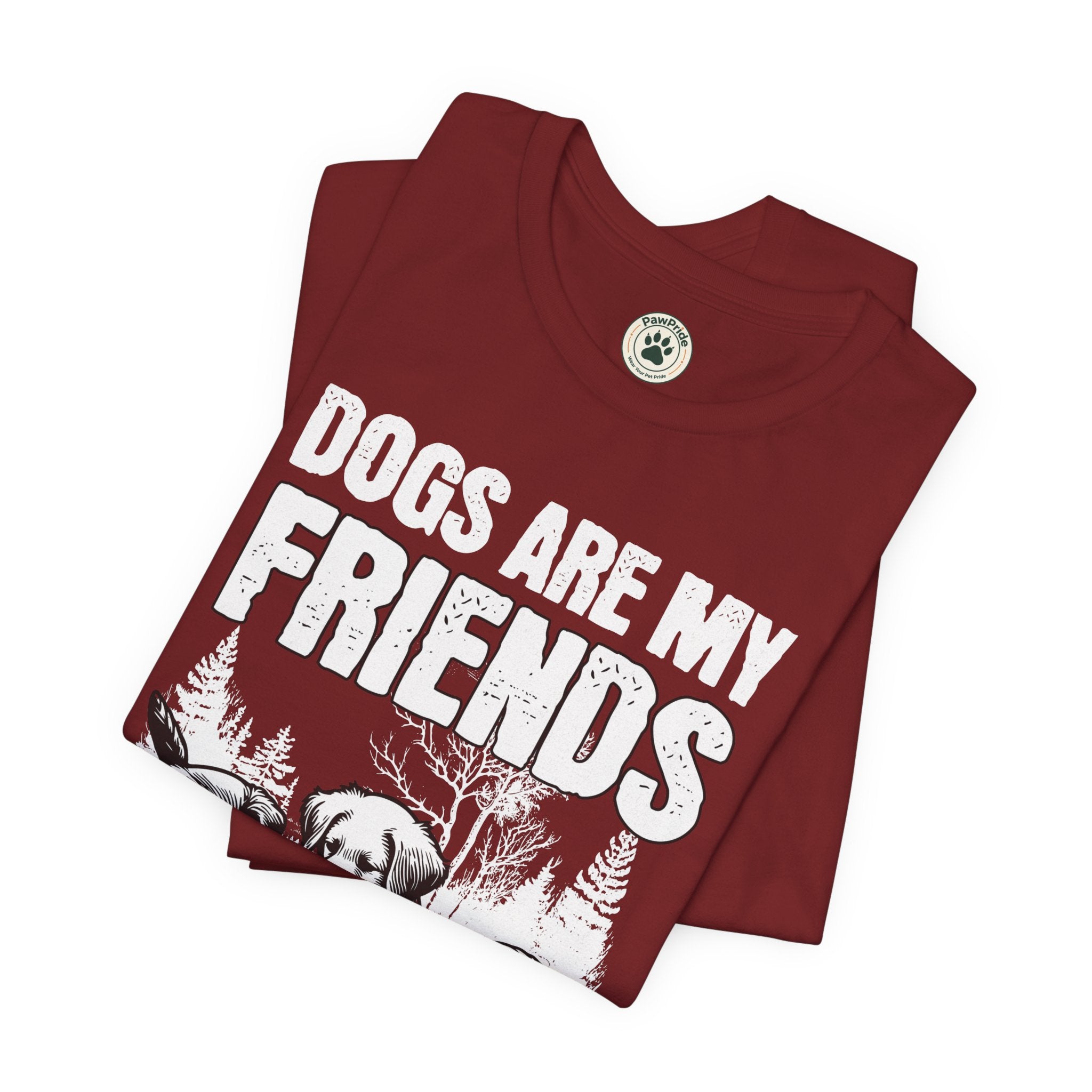 Dogs Are My Friends T-Shirt — Cute Puppy Graphic Tee for Dog Lovers