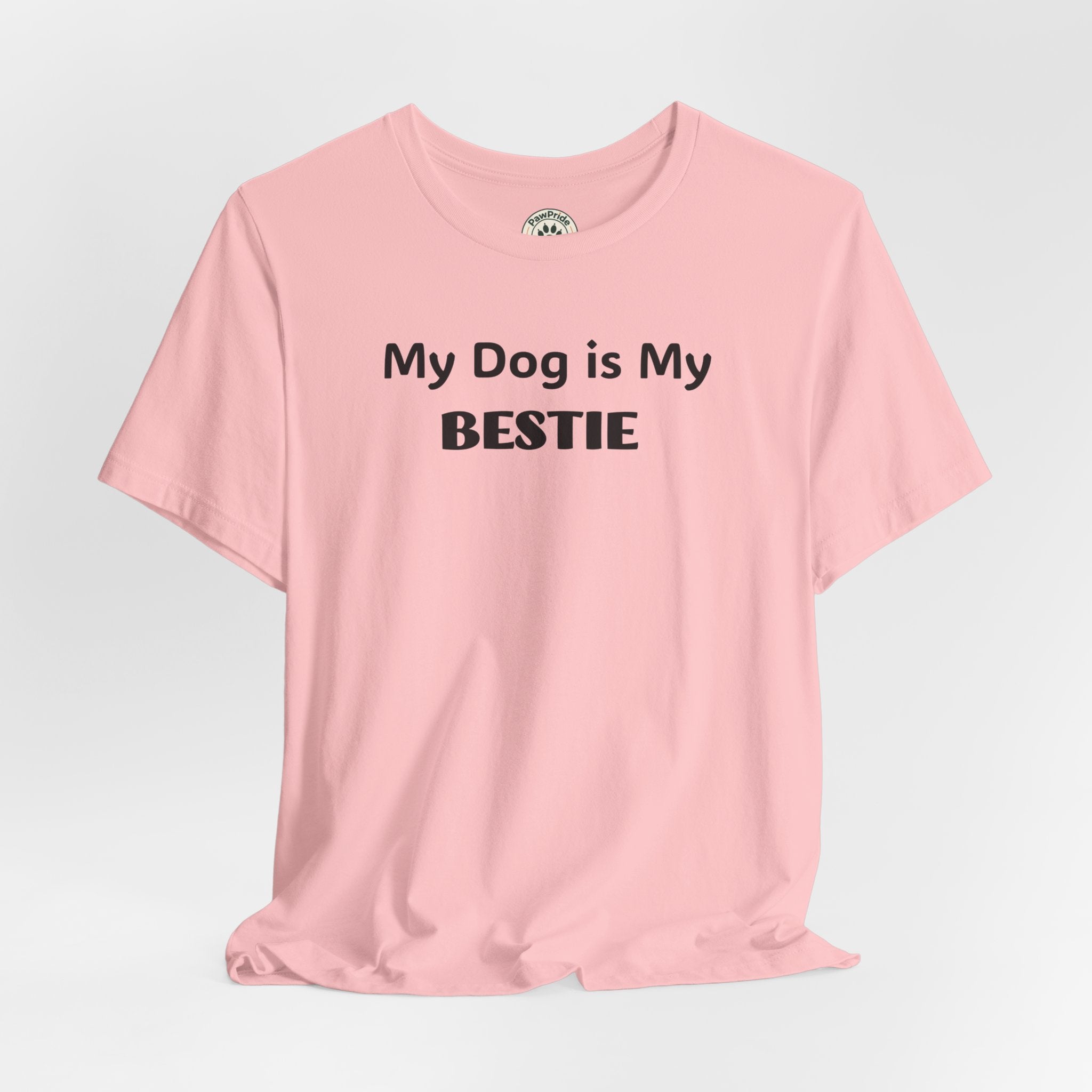 My Dog Is My Bestie T-Shirt — Cute Dog Lover Tee