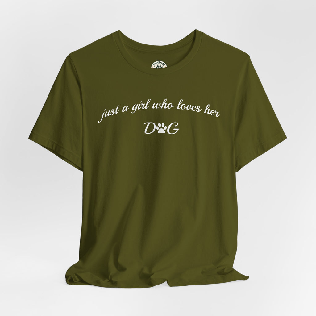 Just a Girl Who Loves Her Dog T-Shirt — Cute Dog Lover Tee