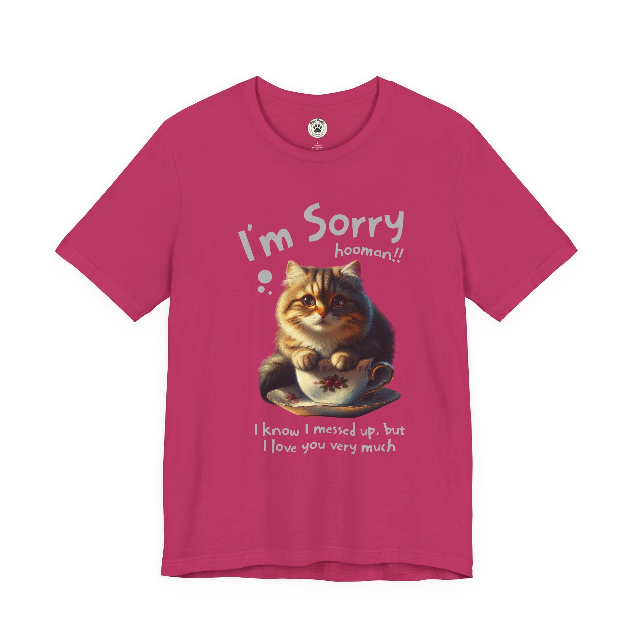 Sorry Kitten T‑Shirt – Cute Apology Cat Tee (‘I’m Sorry hooman!! I know I messed up, but I love you very much’)