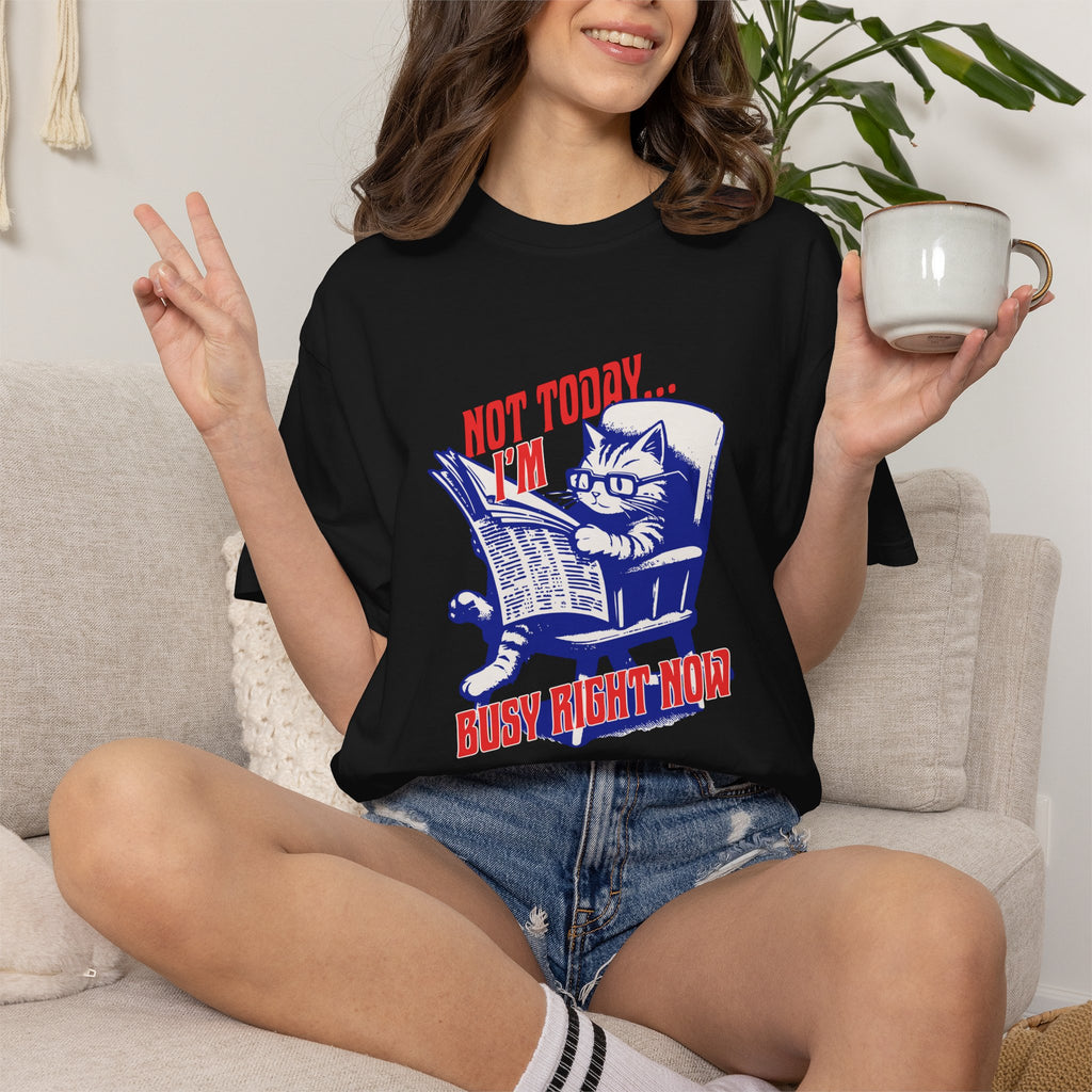 Cat Reading T-Shirt — "Not Today... I'm Busy Right Now" Vintage Graphic Tee