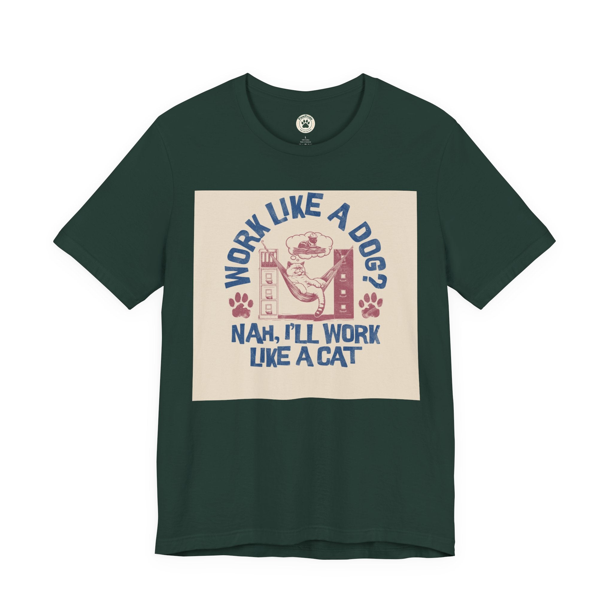 Cat Work Shirt – “Work Like a Dog? Nah, I’ll Work Like a Cat” Graphic Tee