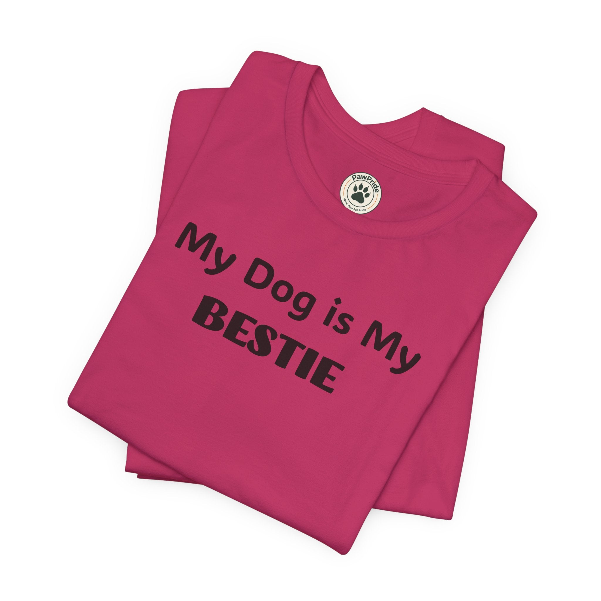 My Dog Is My Bestie T-Shirt — Cute Dog Lover Tee
