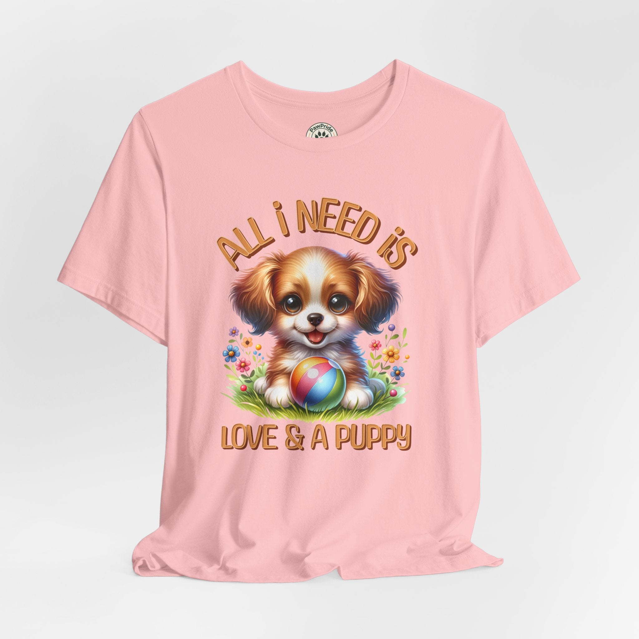 T-Shirt — "All I Need Is Love & a Puppy" Cute Puppy Graphic Tee