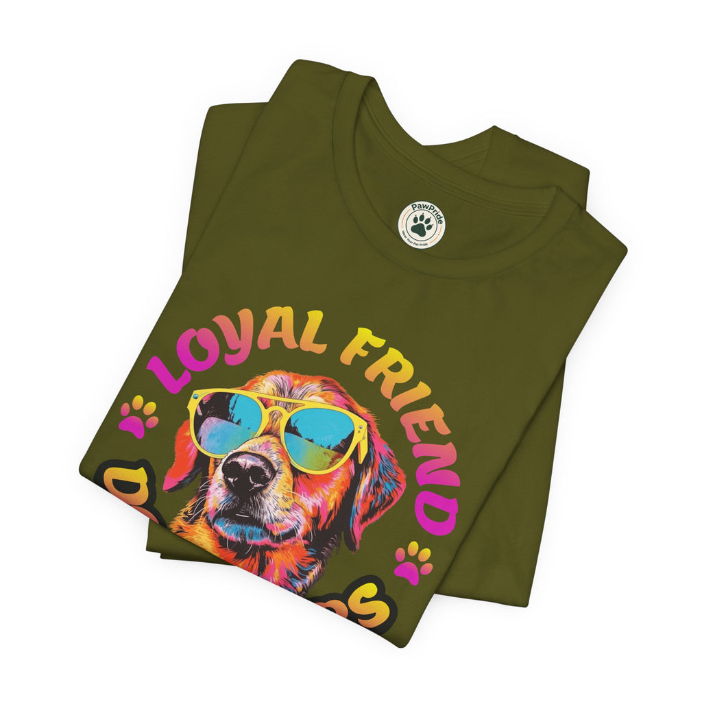 Dog Lovers T-Shirt — "Loyal Friend" Colorful Sunglasses Puppy Tee
