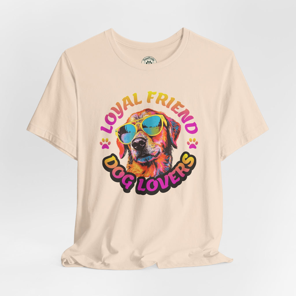 Dog Lovers T-Shirt — "Loyal Friend" Colorful Sunglasses Puppy Tee