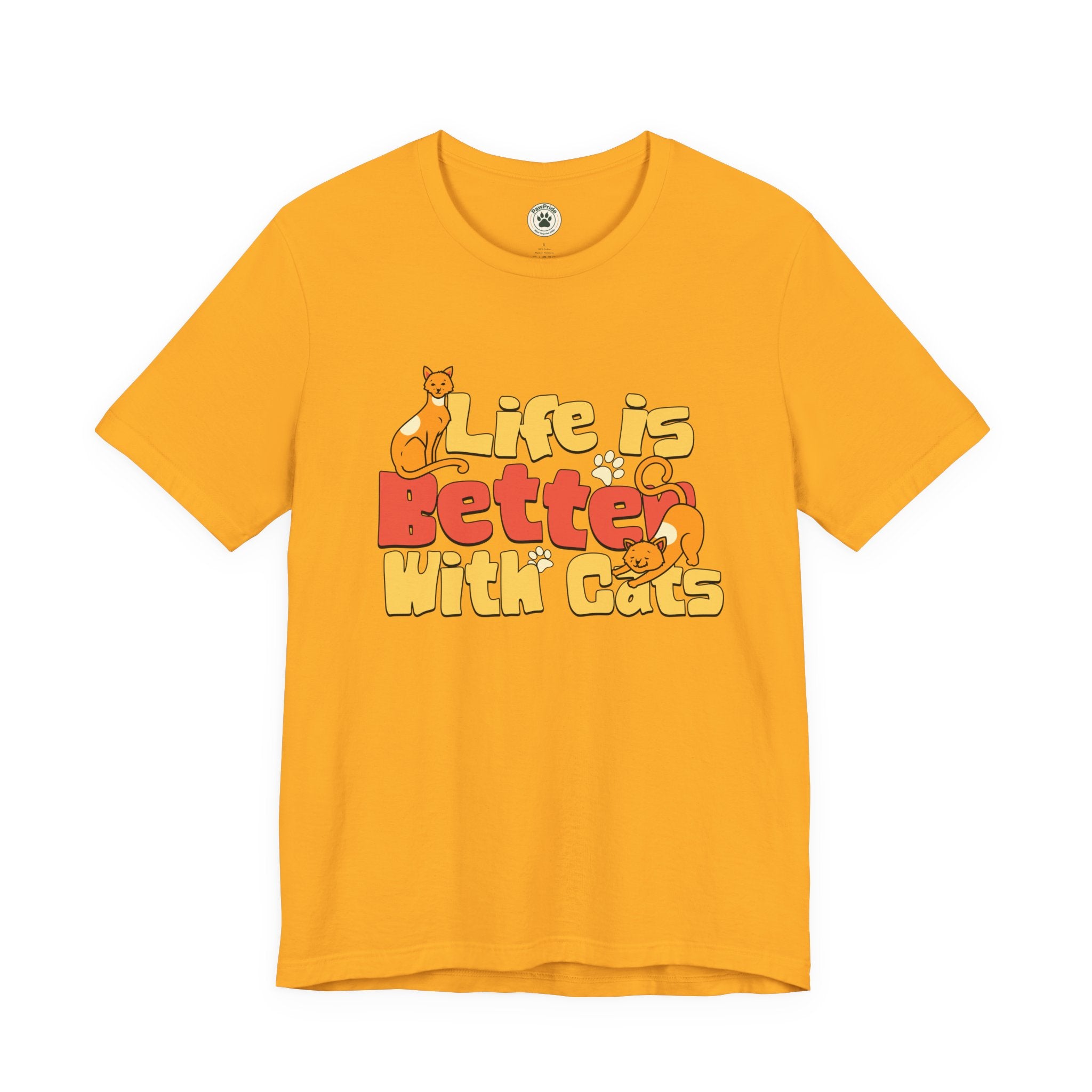Life Is Better With Cats T‑Shirt