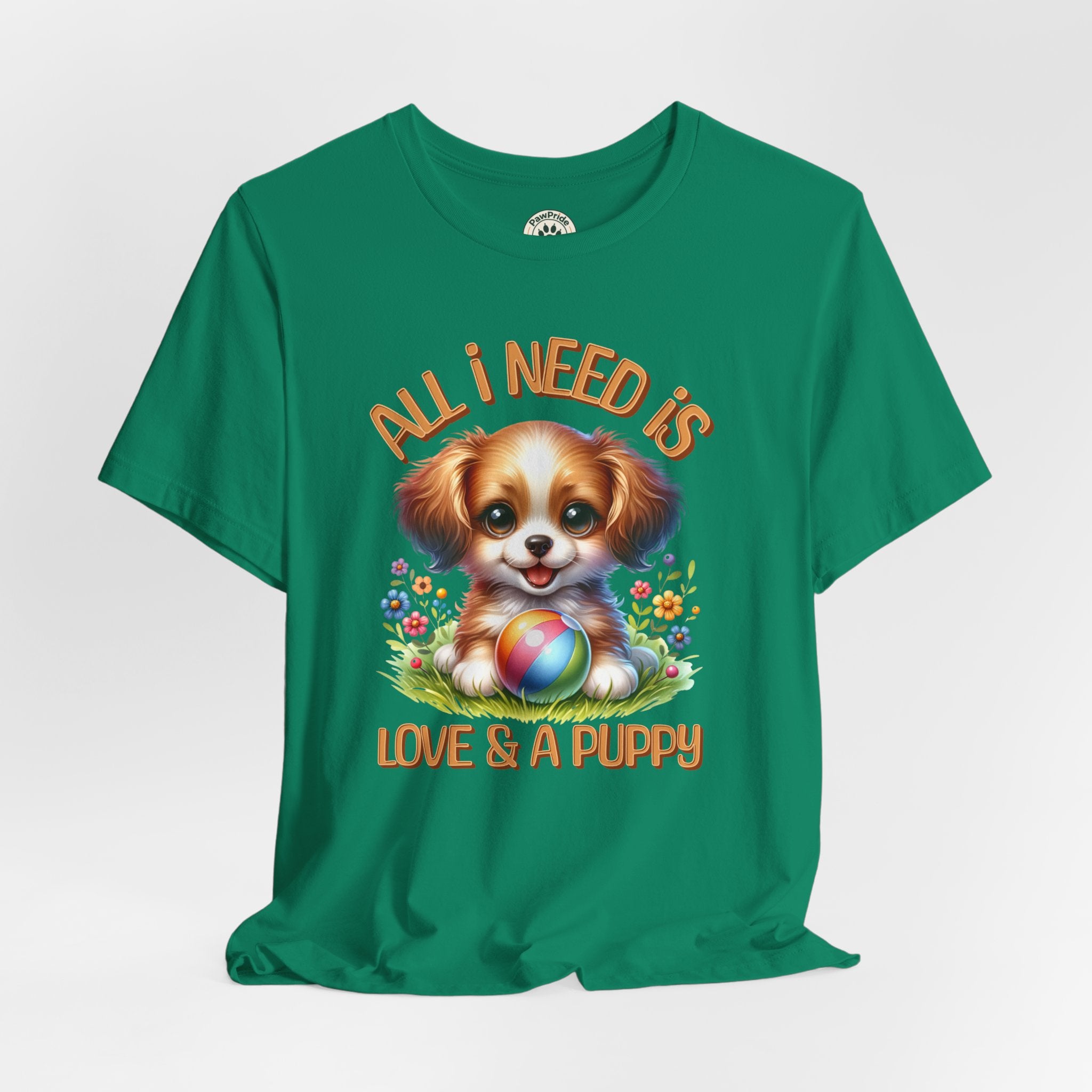 T-Shirt — "All I Need Is Love & a Puppy" Cute Puppy Graphic Tee