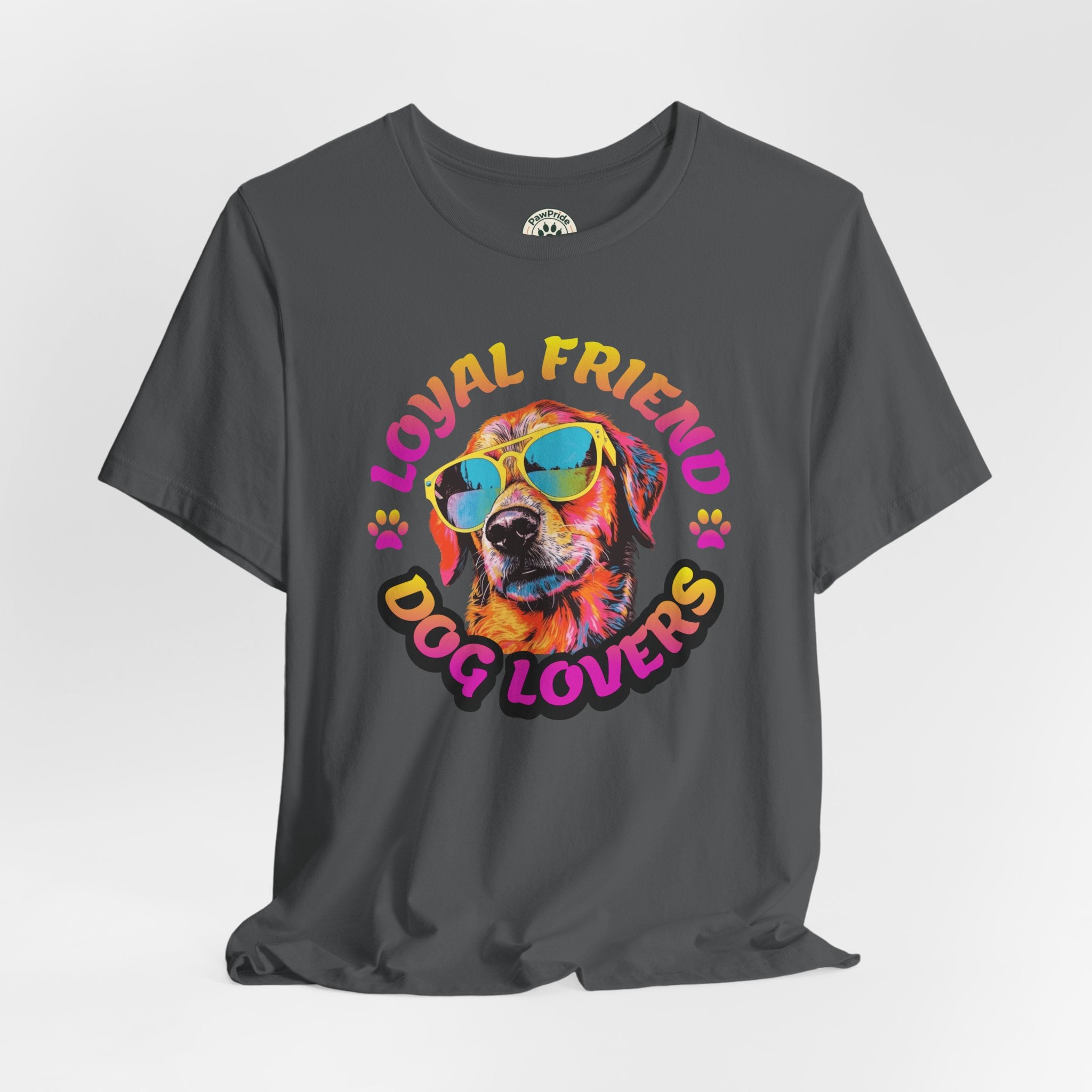 Dog Lovers T-Shirt — "Loyal Friend" Colorful Sunglasses Puppy Tee