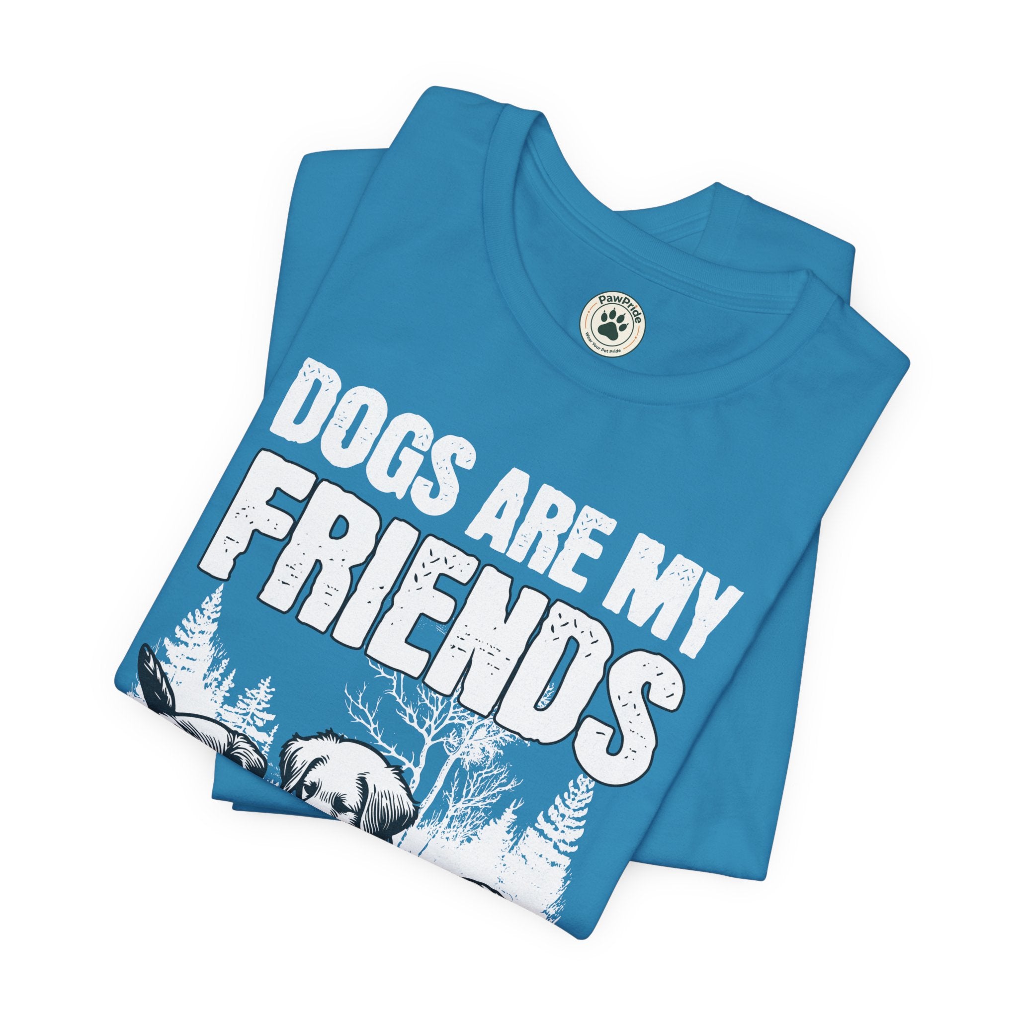 Dogs Are My Friends T-Shirt — Cute Puppy Graphic Tee for Dog Lovers