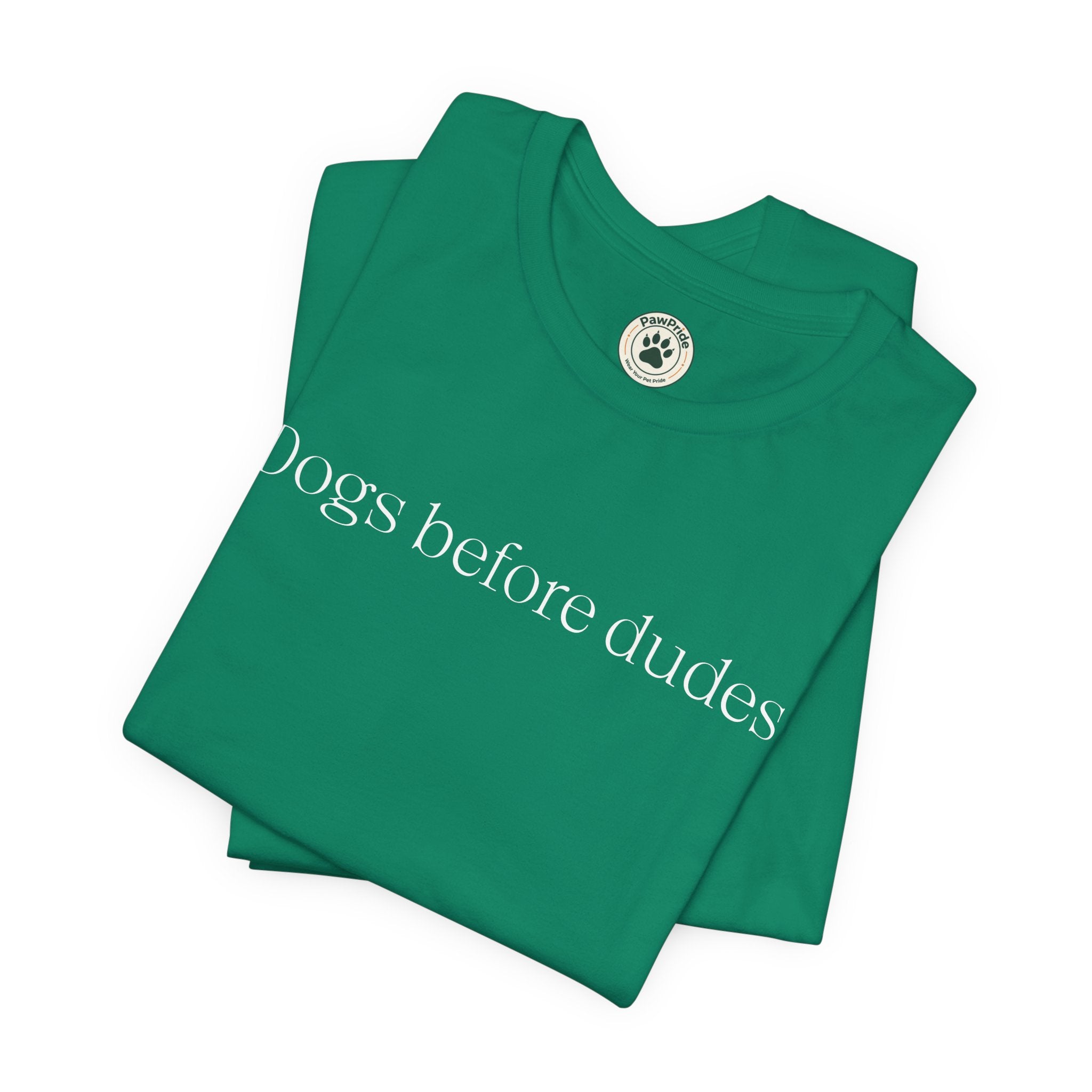 Dogs Before Dudes T‑Shirt — Funny Dog Lover Tee