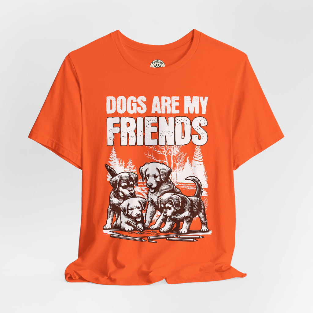 Dogs Are My Friends T-Shirt — Cute Puppy Graphic Tee for Dog Lovers