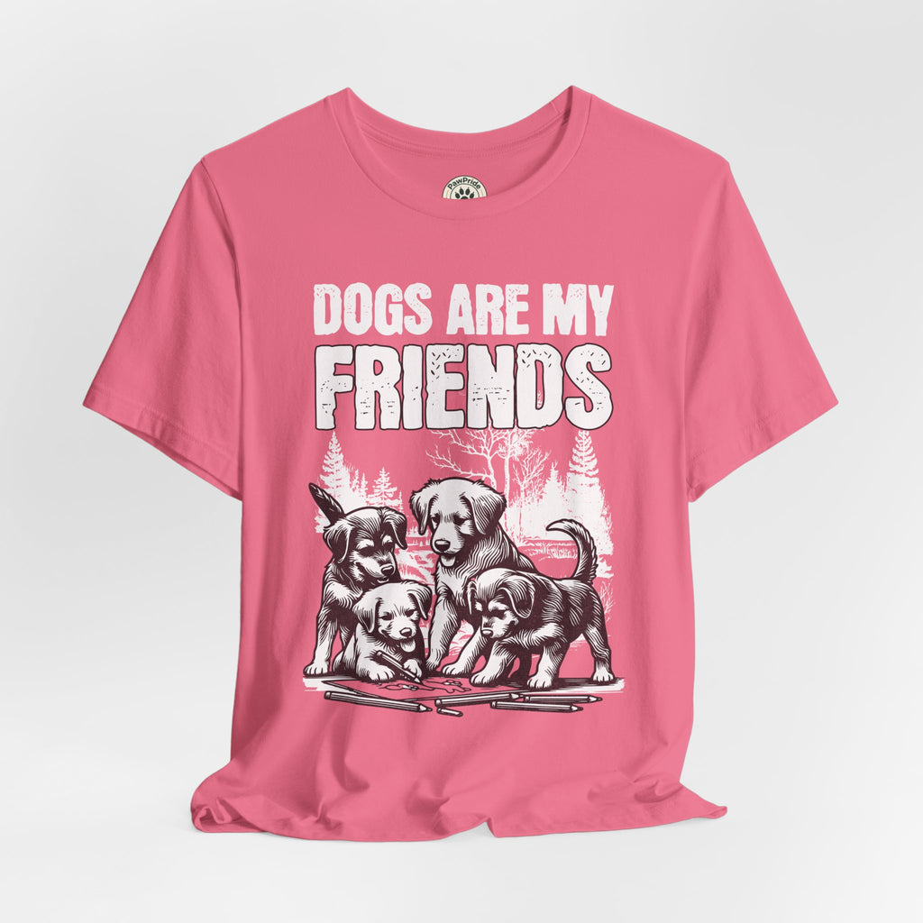 Dogs Are My Friends T-Shirt — Cute Puppy Graphic Tee for Dog Lovers