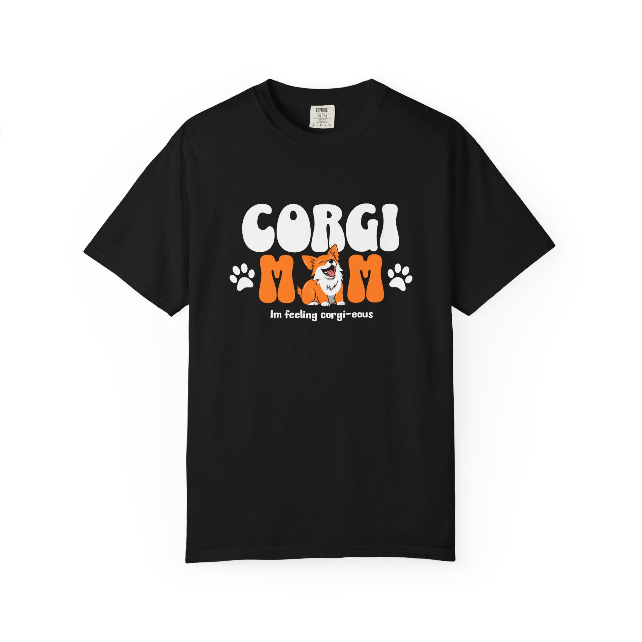 Corgi Mom T-Shirt — 'I'm feeling corg-i-ous' Cute Dog Mama Tee