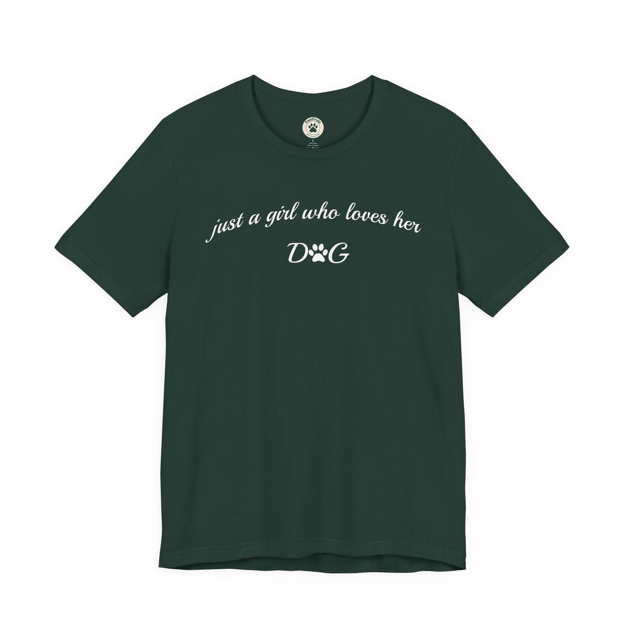 Just a Girl Who Loves Her Dog T-Shirt — Cute Dog Lover Tee