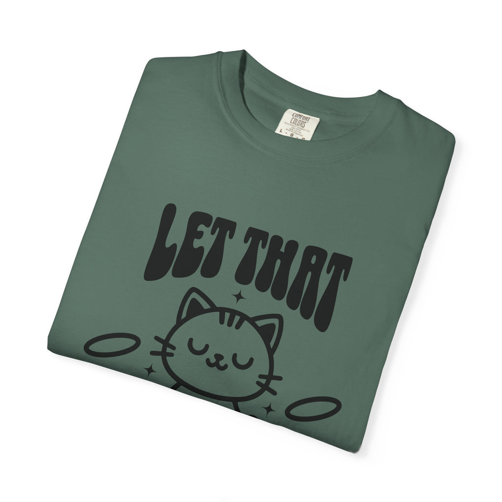 Let That Sh*t Go Cat T-Shirt — Funny Meditation Cat Tee, Mindfulness Gift