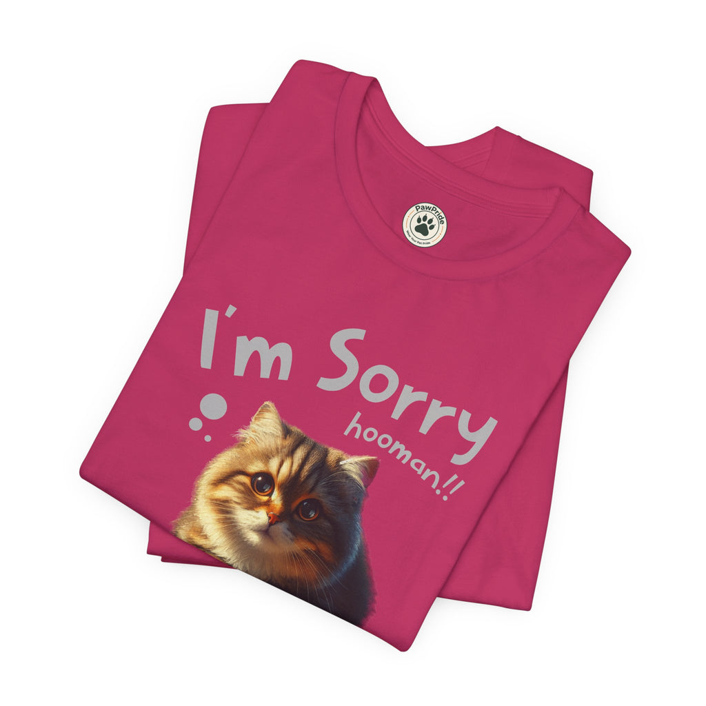 Sorry Kitten T‑Shirt – Cute Apology Cat Tee (‘I’m Sorry hooman!! I know I messed up, but I love you very much’)